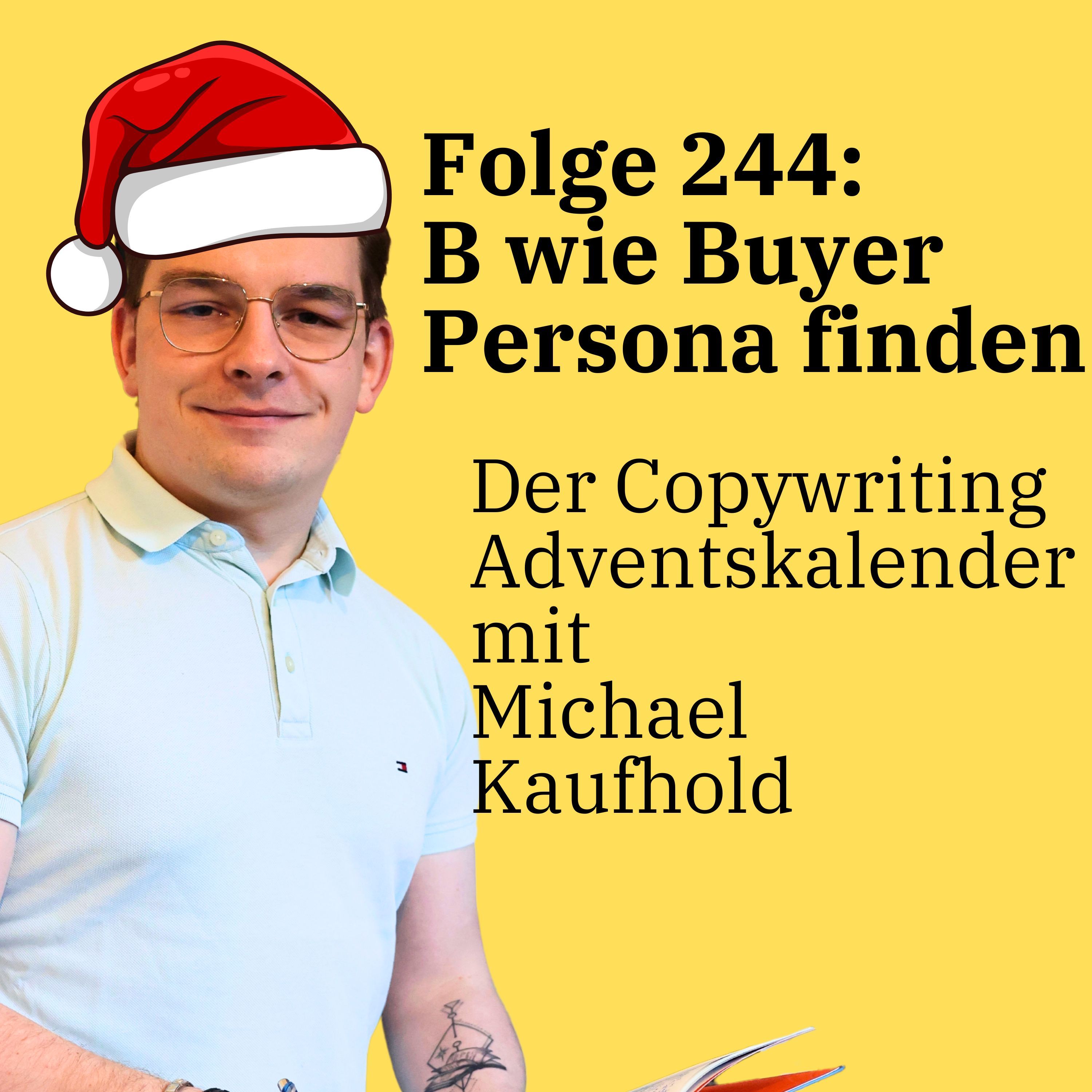 Folge 244: B wie Buyer Persona finden - Der Copywriting Adventskalender
