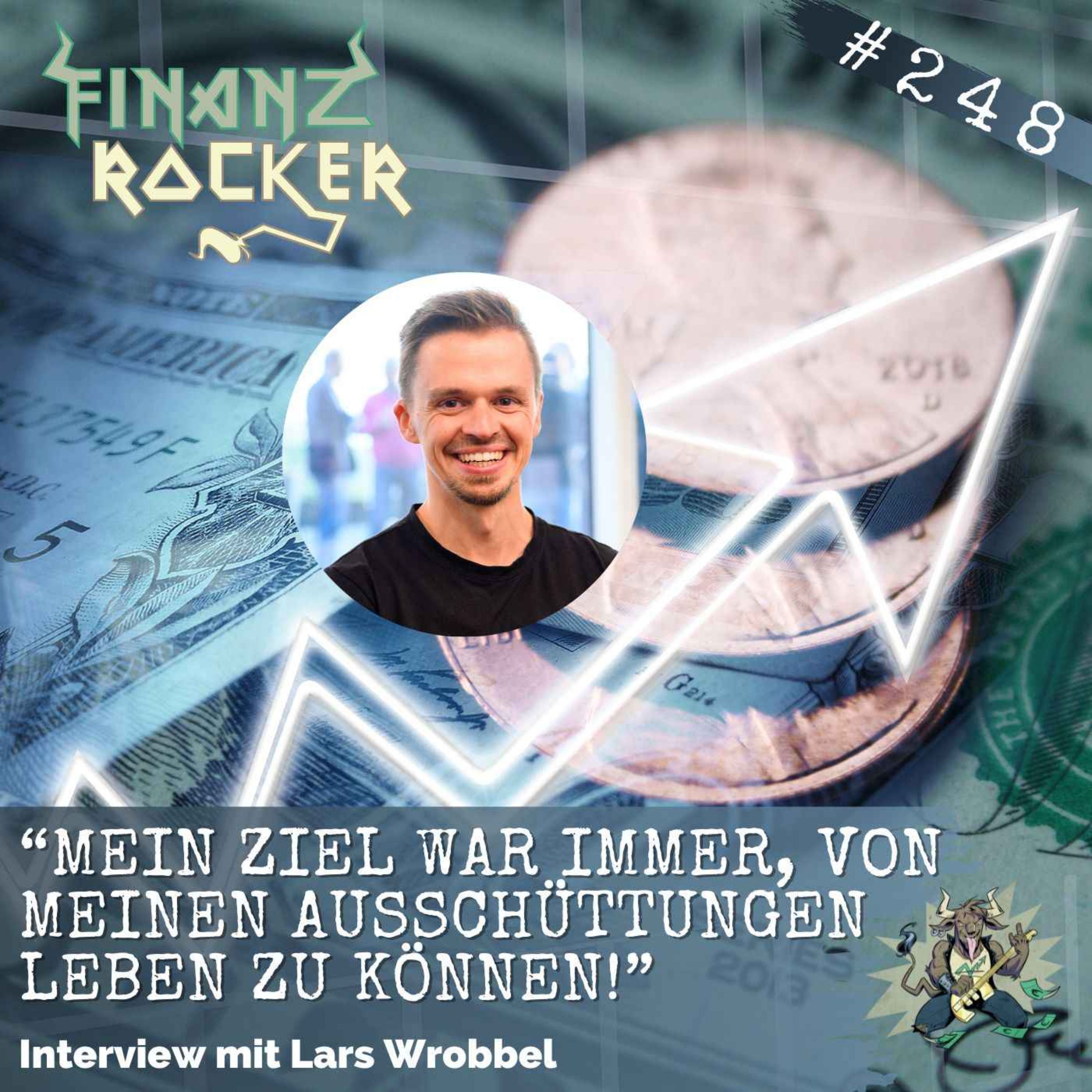Folge 248: "Mein Ziel war immer, von meinen Ausschüttungen leben zu können" - Interview mit Lars Wrobbel
