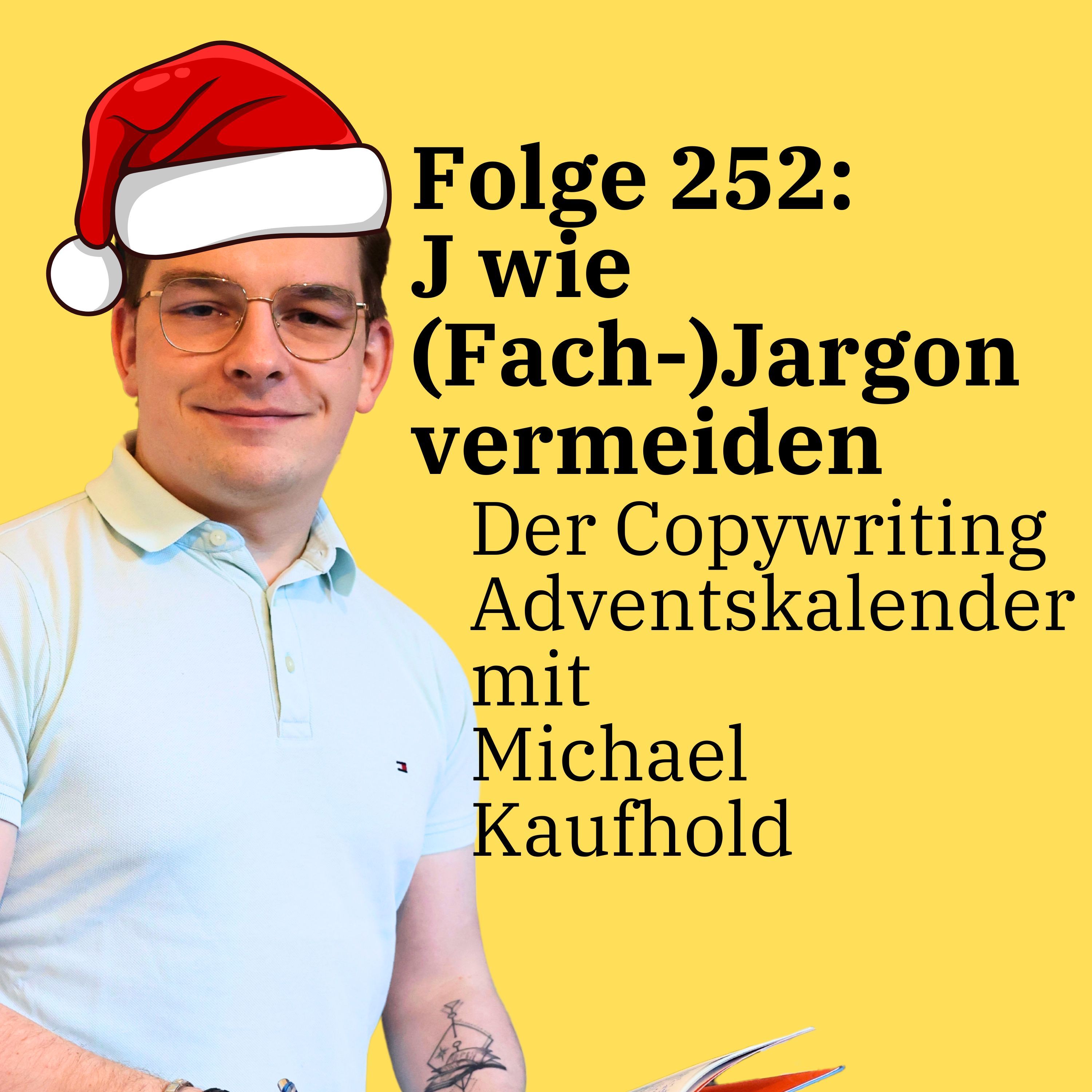 Folge 252: J wie (Fach-)Jargon vermeiden - Der Copywriting Adventskalender
