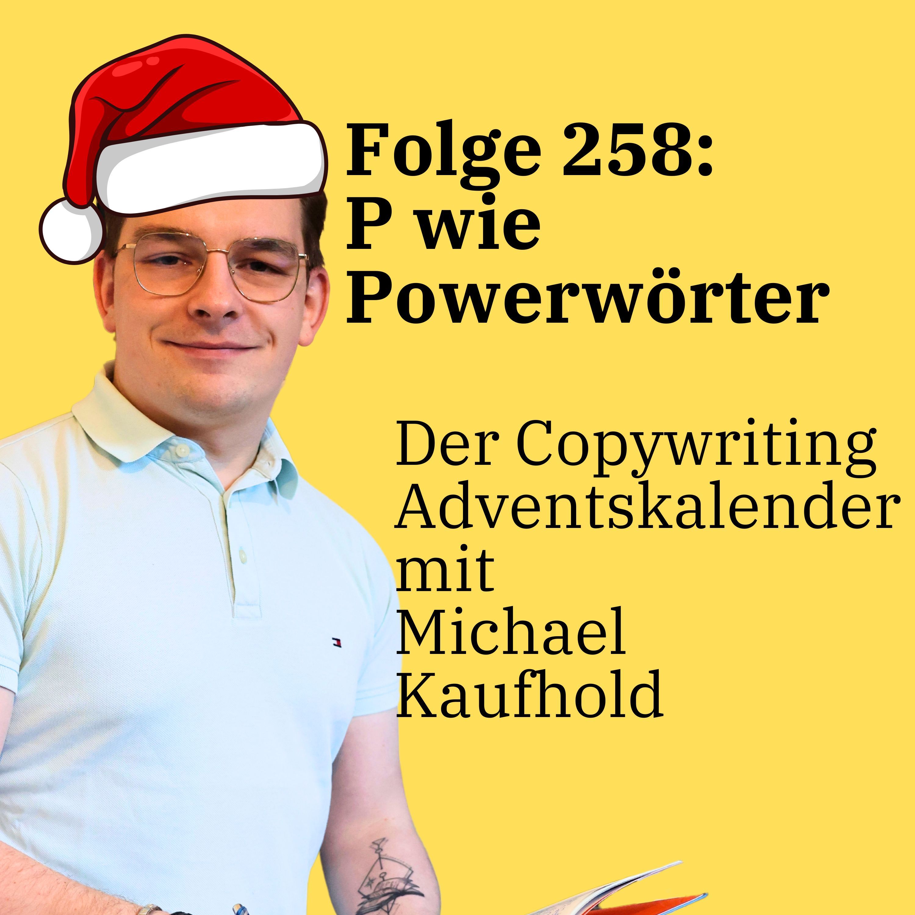 Folge 258: P wie Powerwörter - Der Copywriting Adventskalender