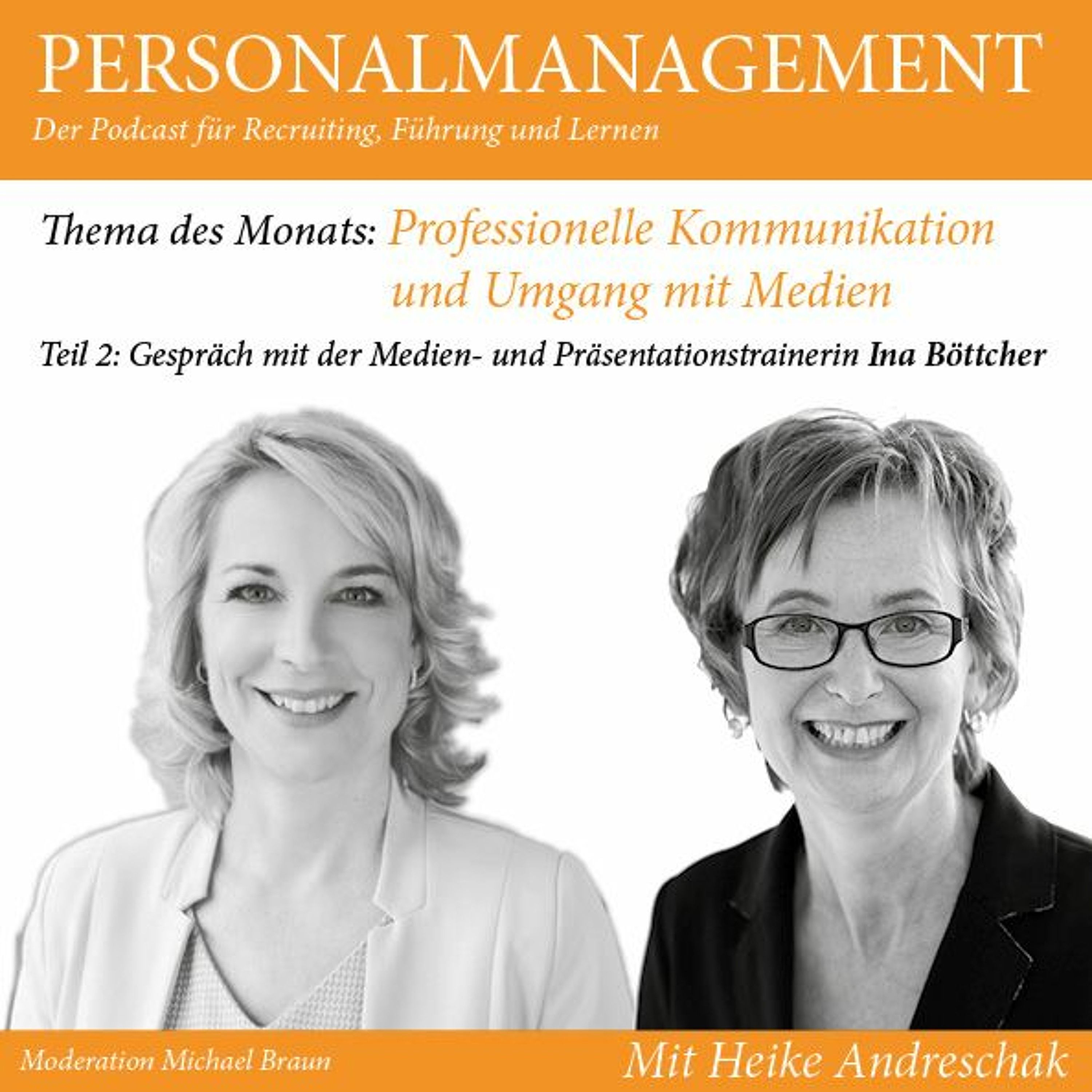 Folge 28: Professionelle Kommunikation & Umgang mit Medien II (Best Practice mit Ina Böttcher)