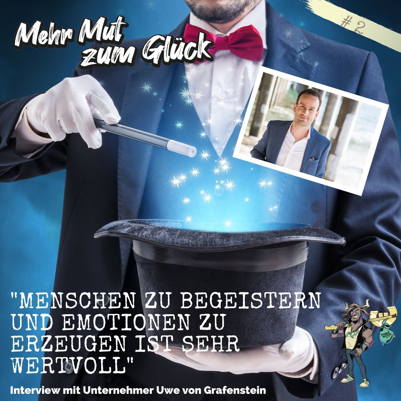 Folge 3: "Menschen zu begeistern und Emotionen zu erzeugen ist sehr wertvoll" - Interview mit Uwe von Grafenstein