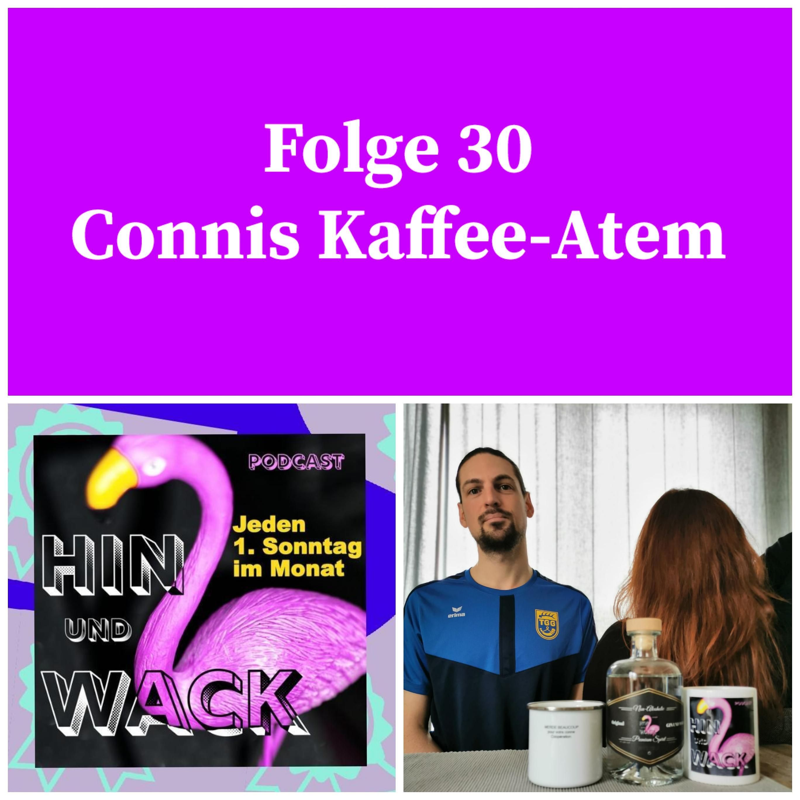 Folge 30 Connis Kaffee-Atem