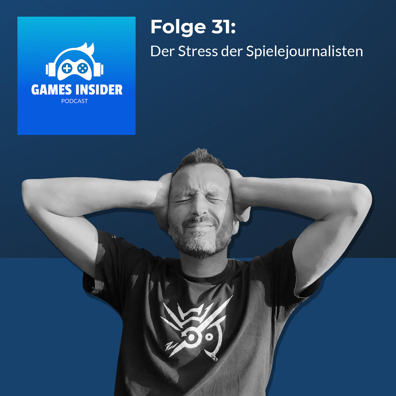 Folge 31: Der Stress der Spielejournalisten