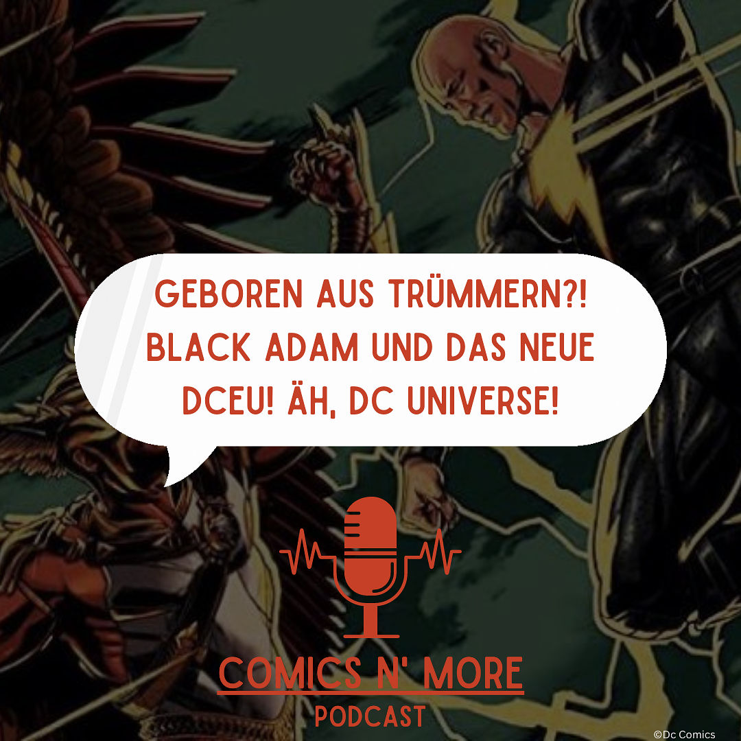 Folge 31: Geboren aus Trümmern?! Black Adam und das neue DCEU! Äh, DC Universe!