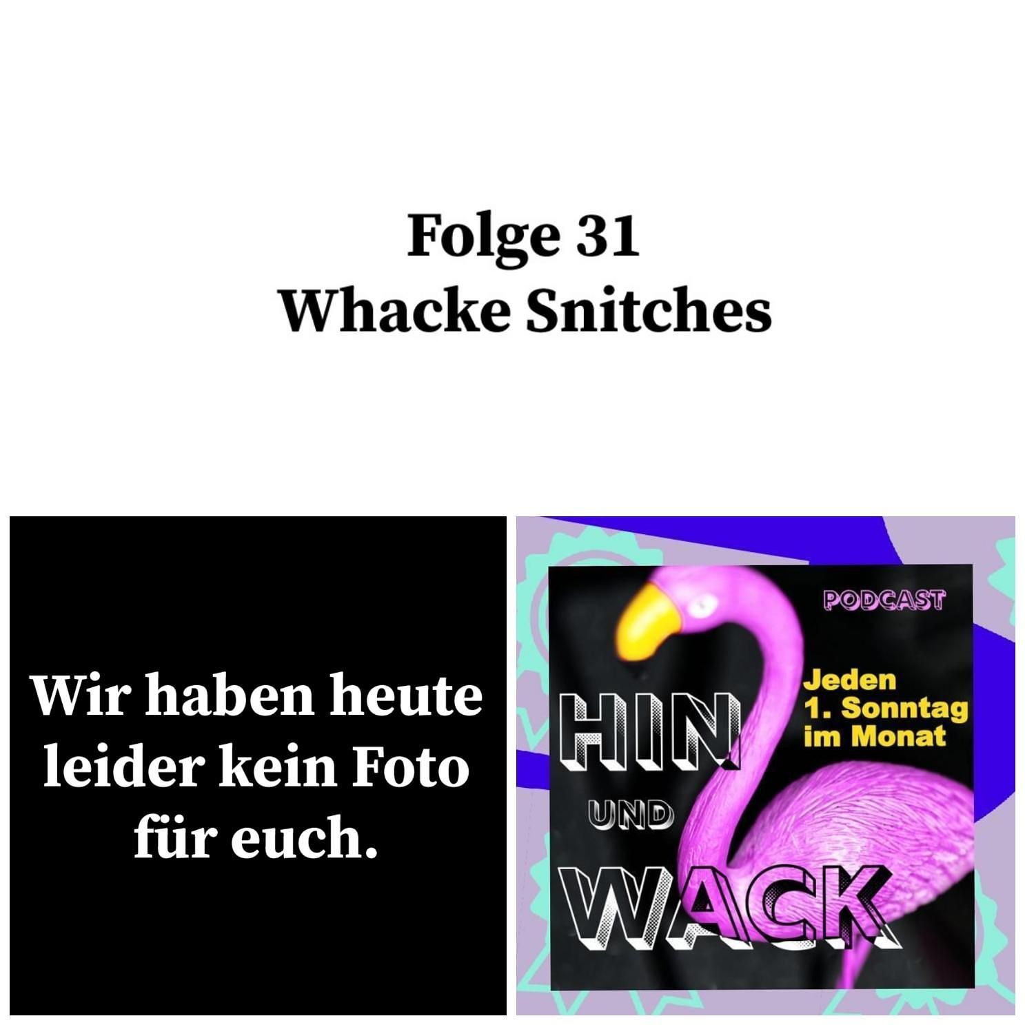 Folge 31 Whacke Snitches