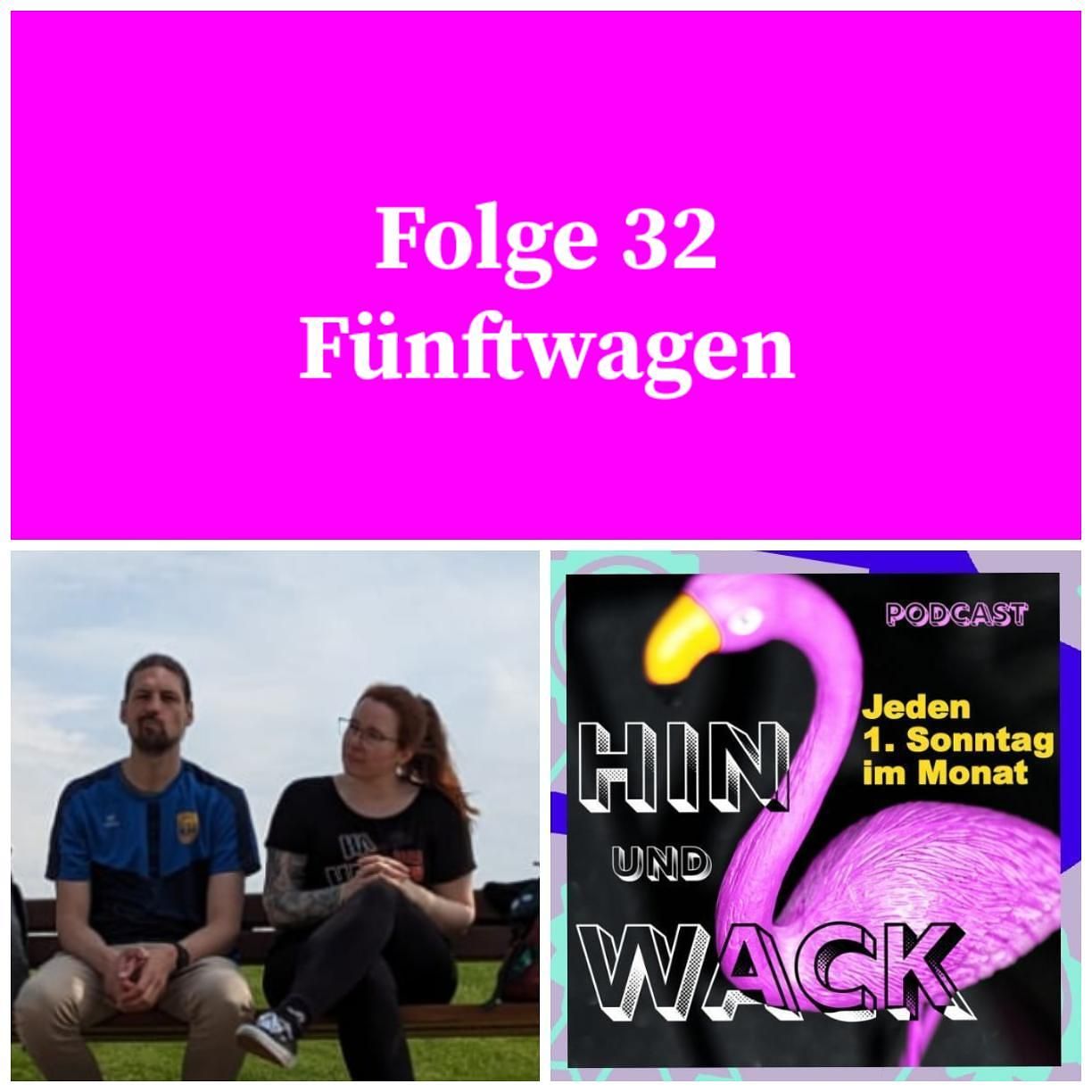Folge 32 Fünftwagen