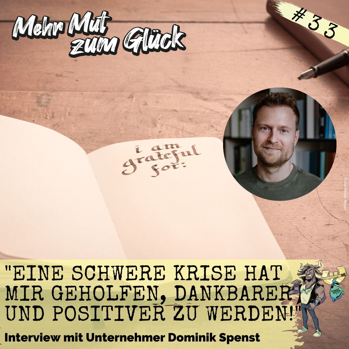 Folge 33: "Eine schwere Krise hat mir geholfen, dankbarer und positiver zu werden!" - Interview mit Dominik Spenst