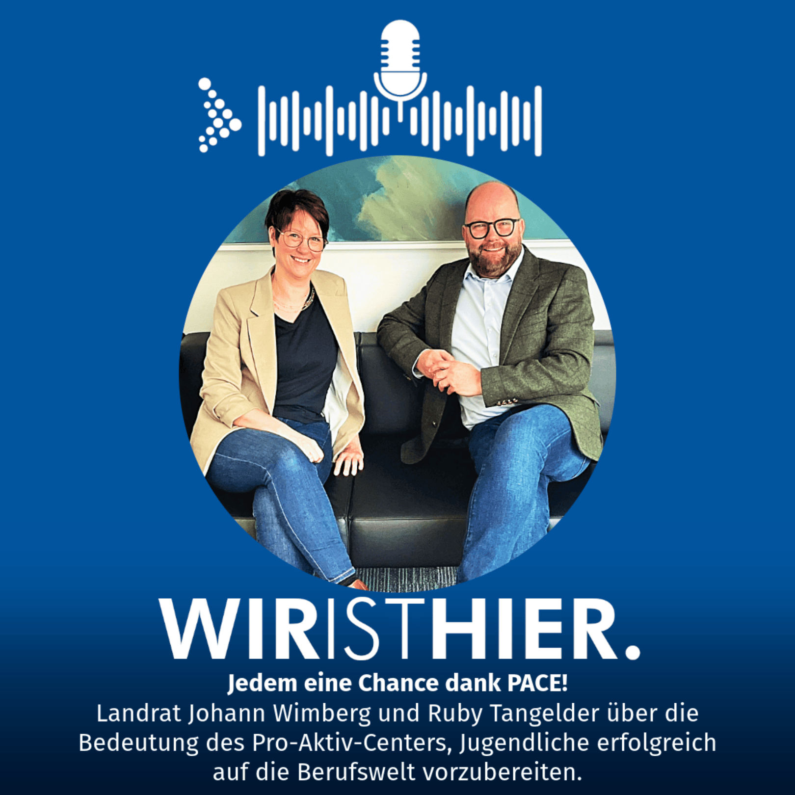 Folge 36: Jedem eine Chance dank PACE - der Schlüssel zum erfolgreichen Einstieg in die Arbeitswelt
