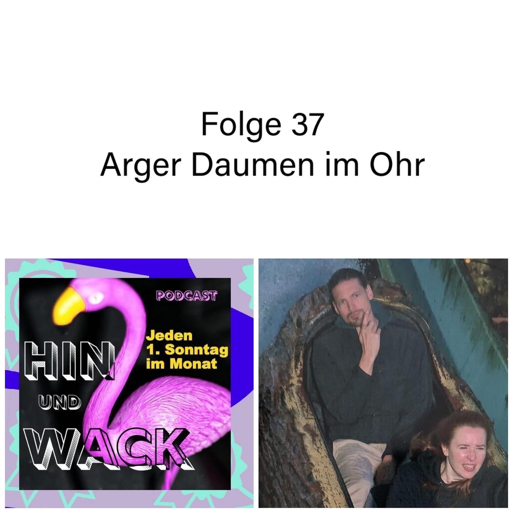 Folge 37 Arger Daumen im Ohr