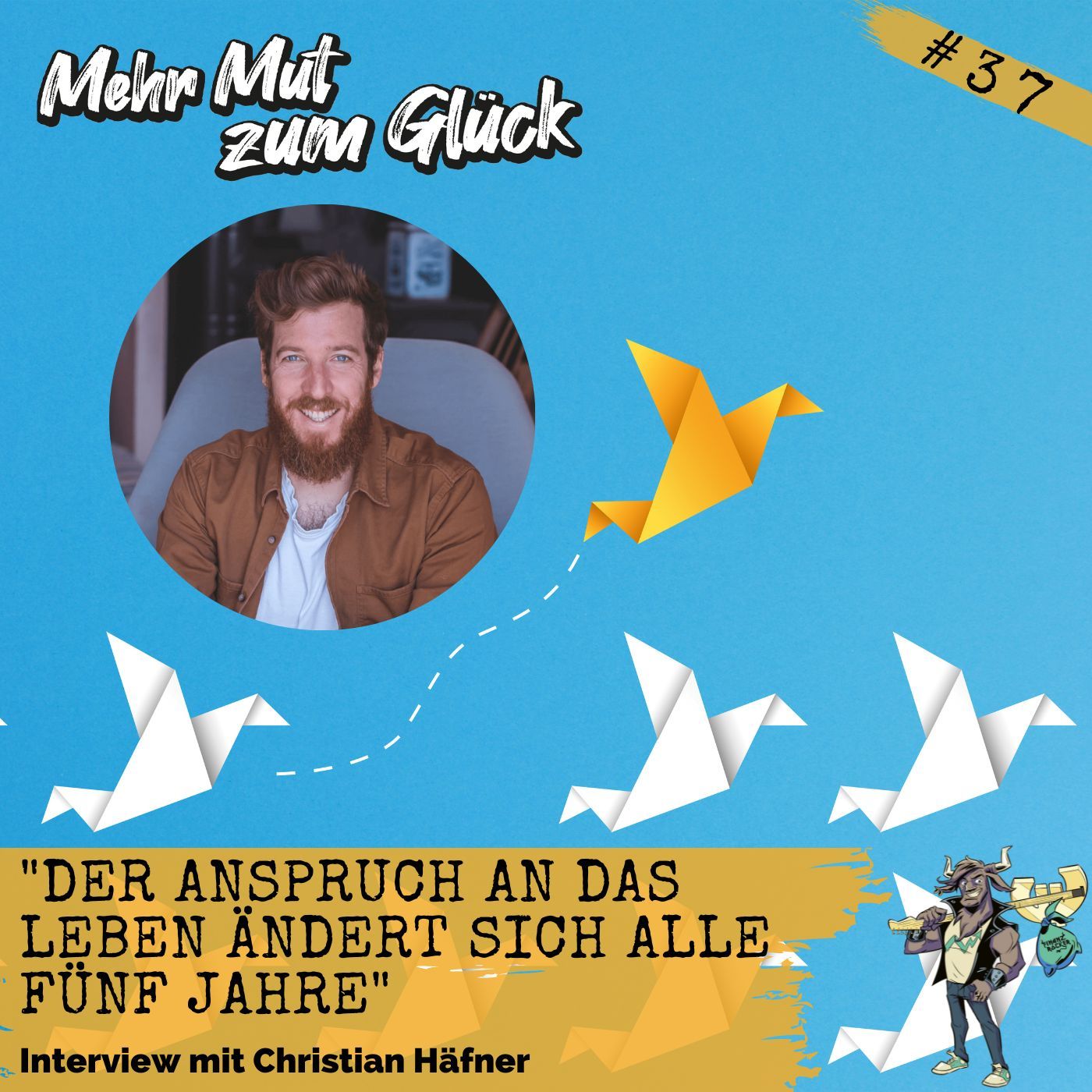 Folge 37: "Der Anspruch an das Leben ändert sich alle fünf Jahre" - Interview mit Christian Häfner