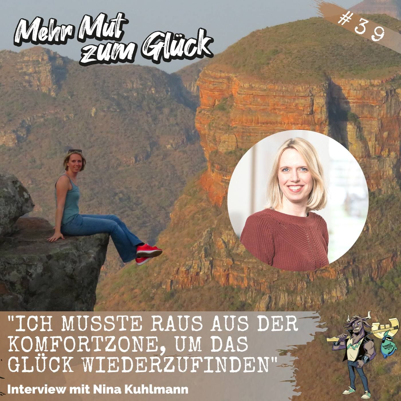 Folge 39: "Ich musste raus aus der Komfortzone, um das Glück wiederzufinden" - Interview mit Nina Kuhlmann