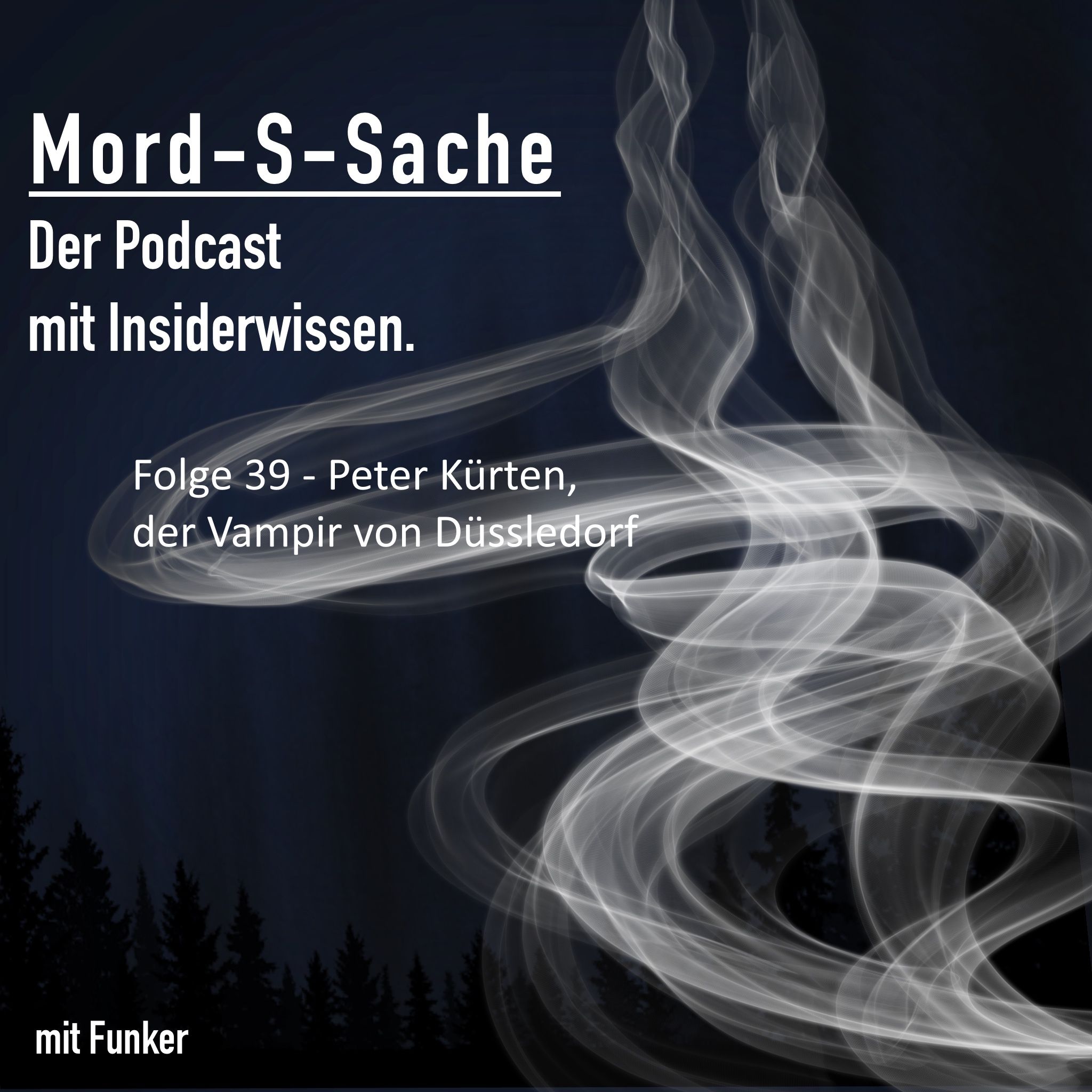 Folge 39 - Peter Kürten, der Vampir von Düsseldorf