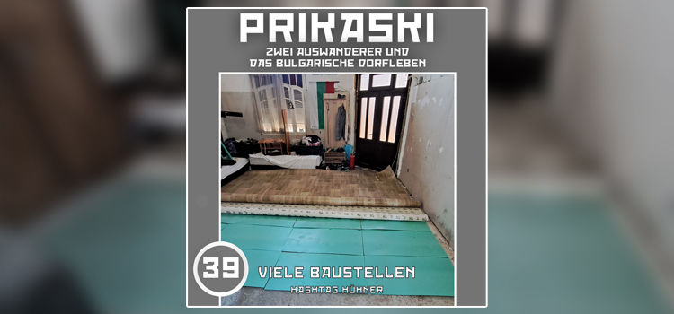 Folge 39: Viele Baustellen – Hashtag Hühner