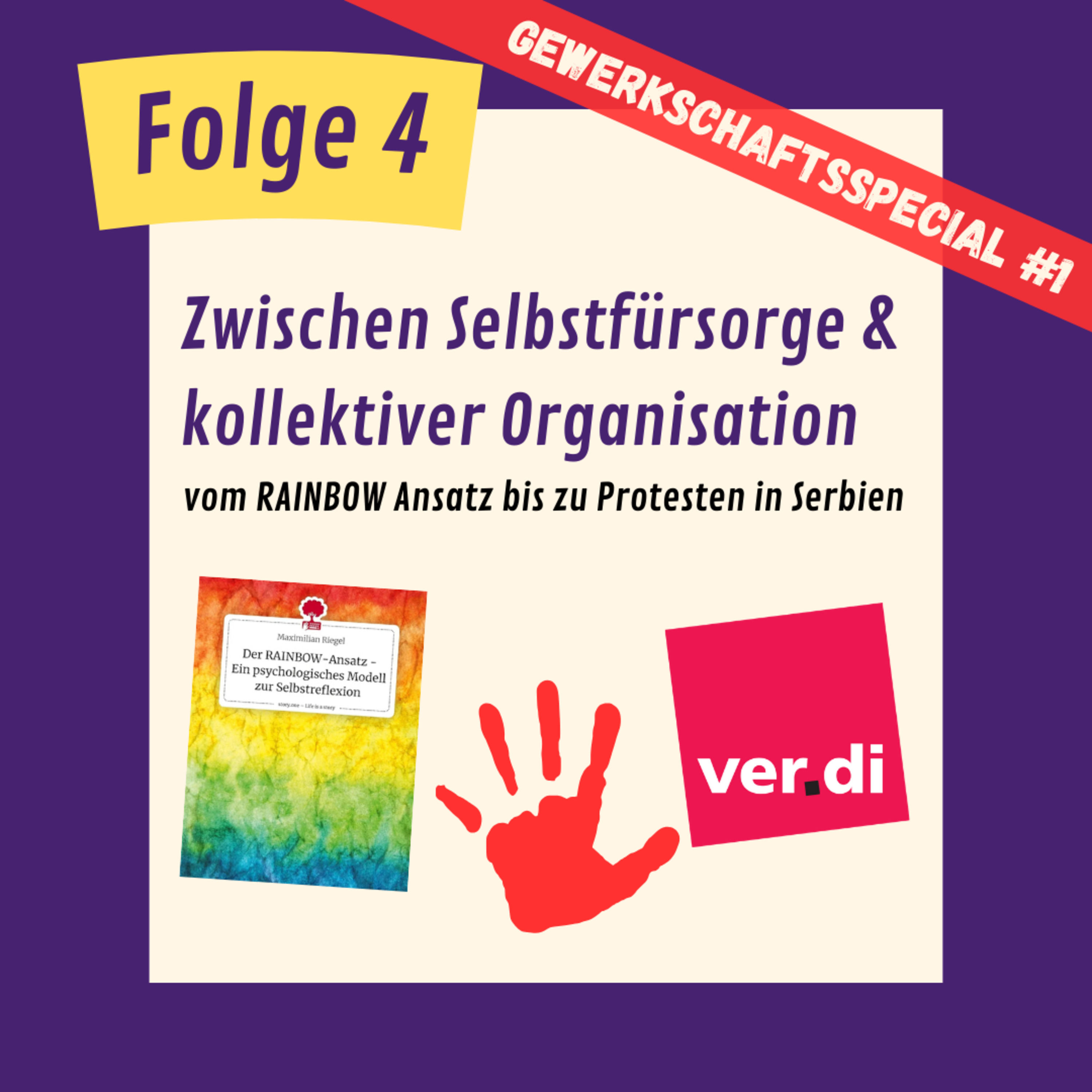 Folge 4 - Gewerkschaftsspecial 1 (ver.di): Zwischen Selbstfürsorge und kollektiver Organisation
