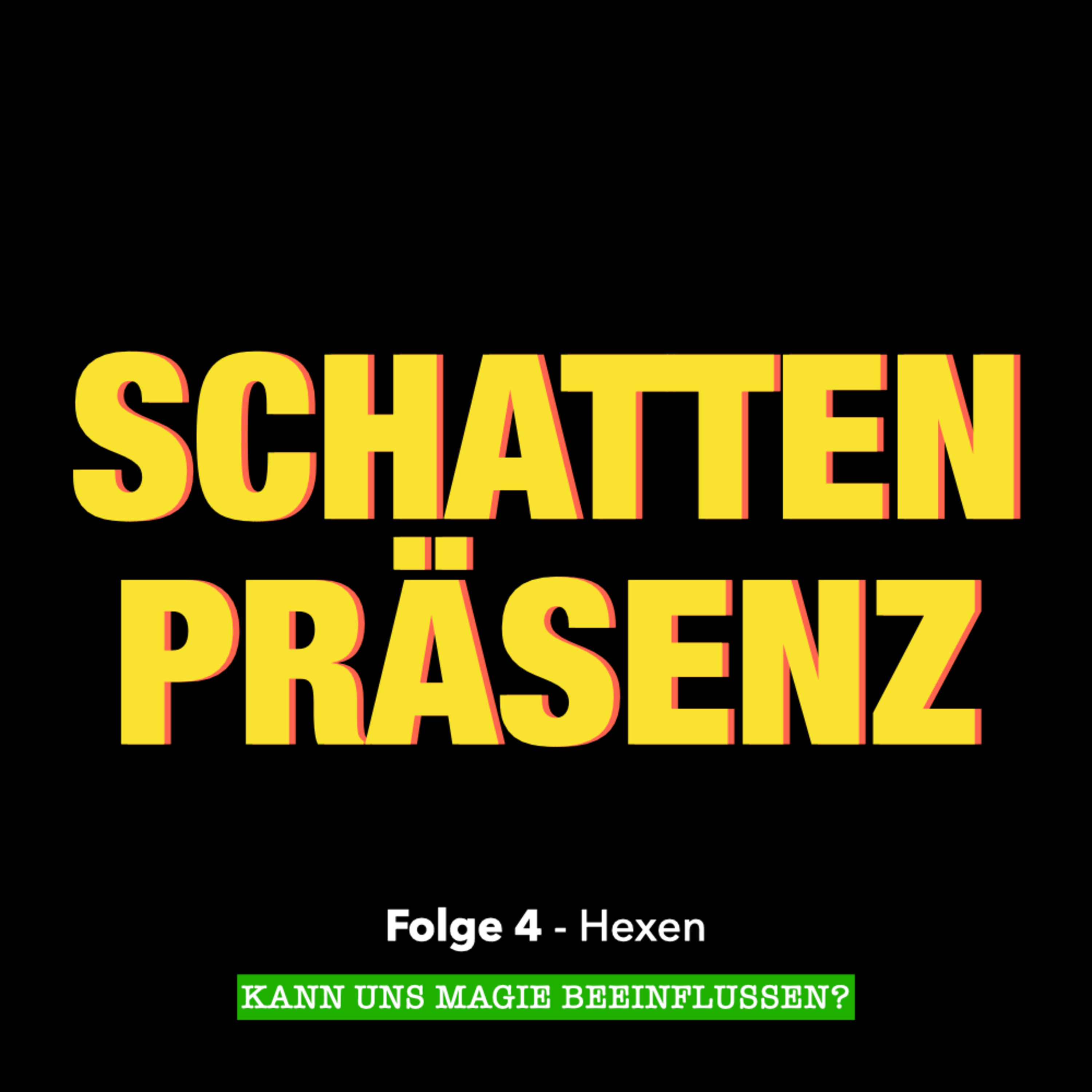 Folge 4: Hexen - Kann uns Magie beeinflussen?