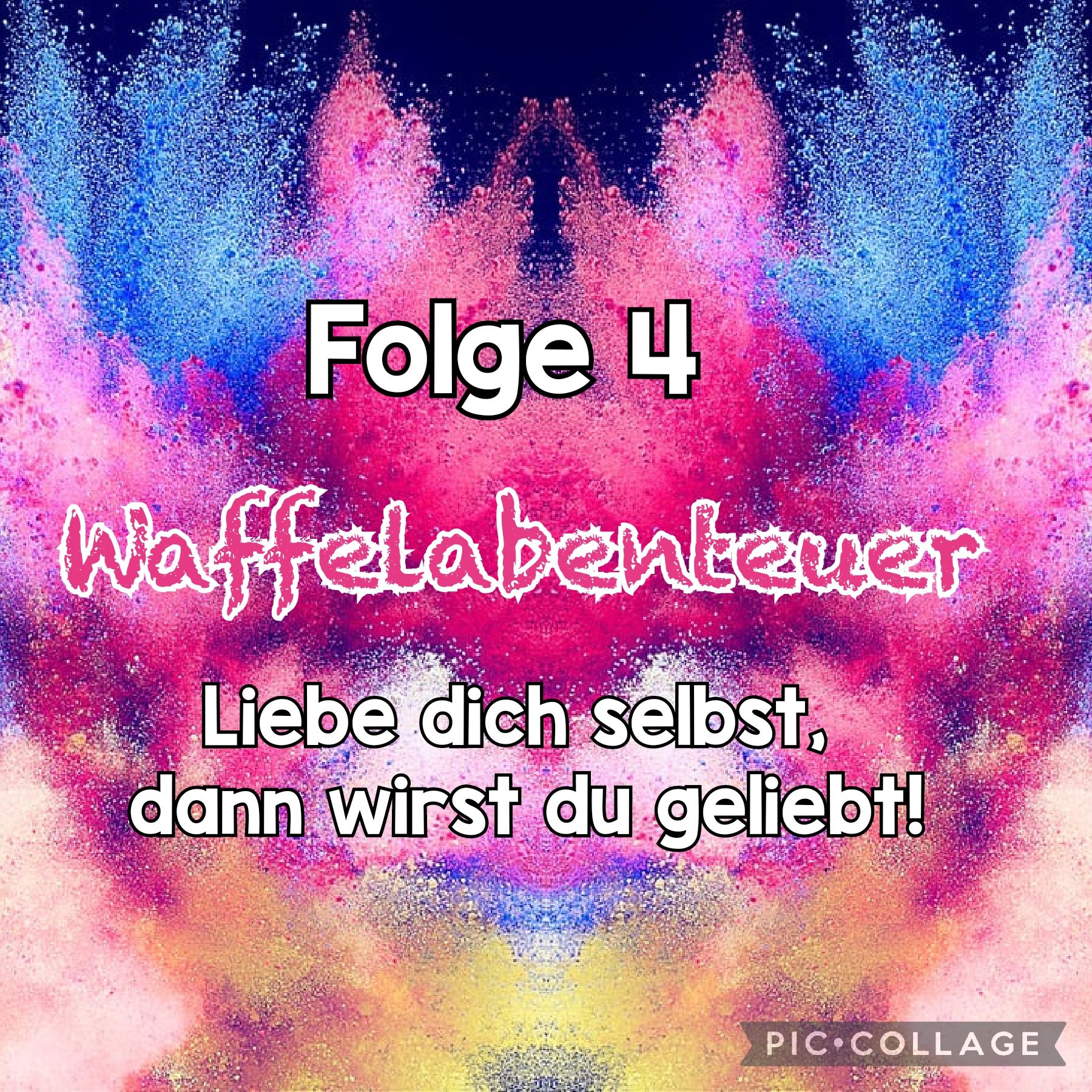 Folge 4: Liebe dich selbst, dann wirst du geliebt