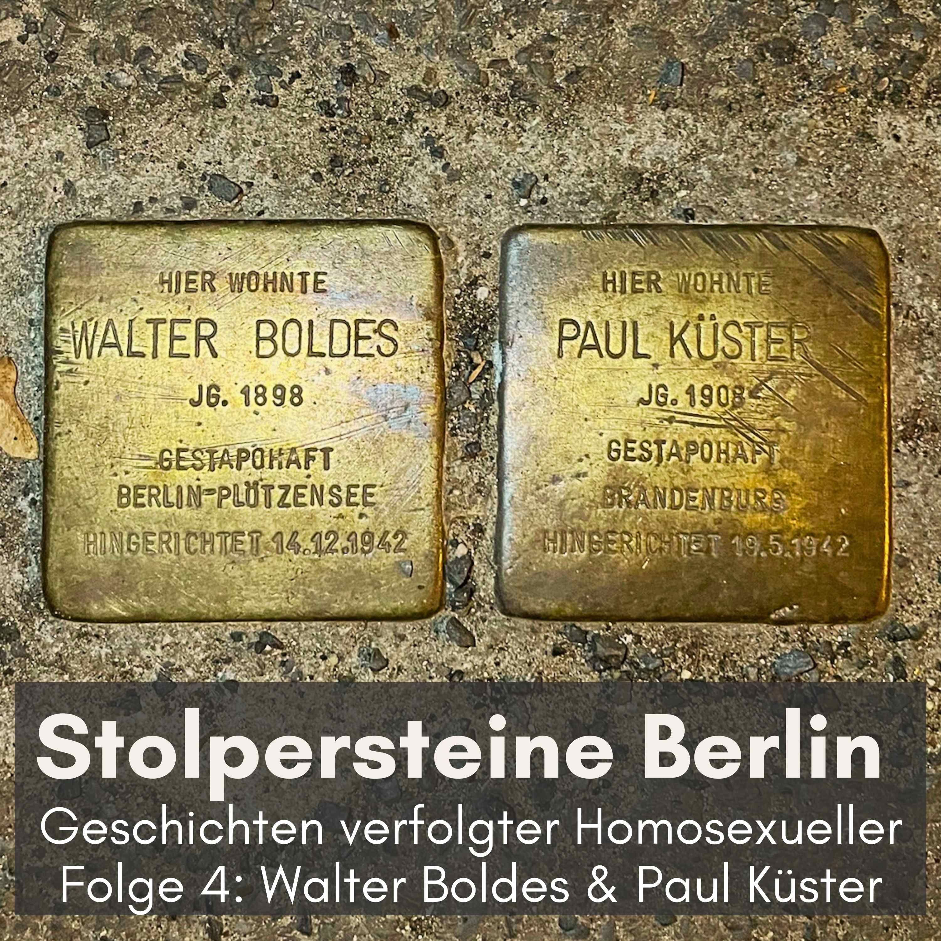 Folge 4: Paul Küster & Walter Boldes