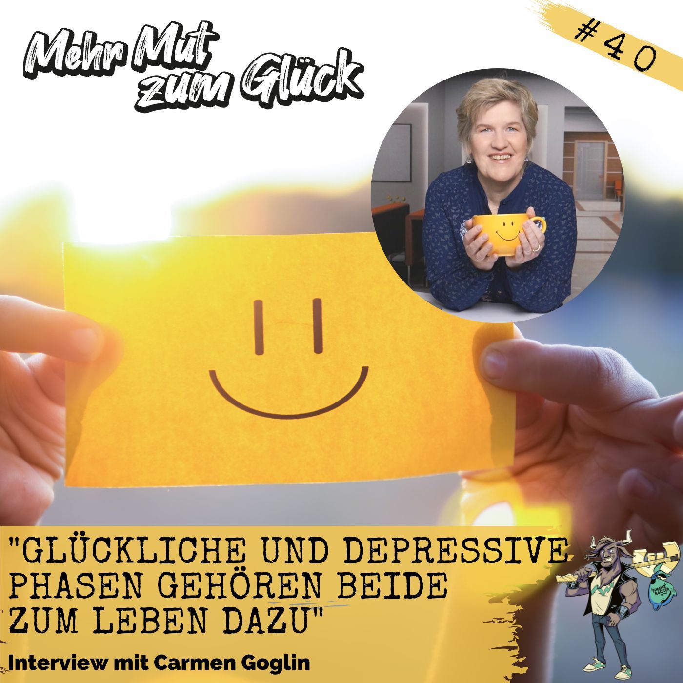 Folge 40: "Glückliche und depressive Phasen gehören beide zum Leben dazu" - Interview mit Carmen Goglin