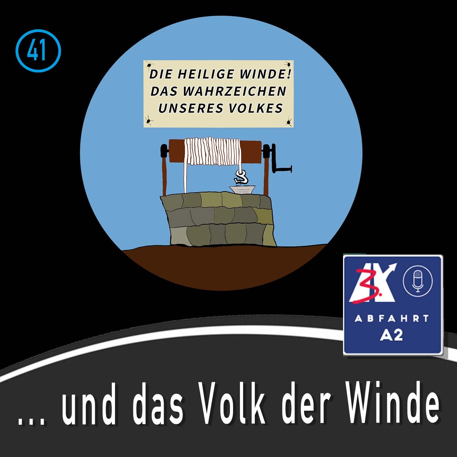 Folge 41 - Abfahrt A2 und das Volk der Winde