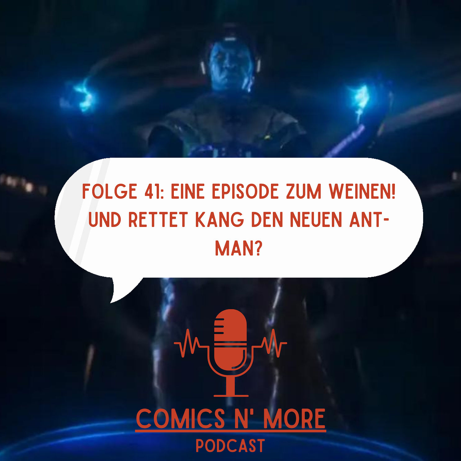 Folge 41: Eine Episode zum weinen! Und rettet Kang den neuen Ant-Man?