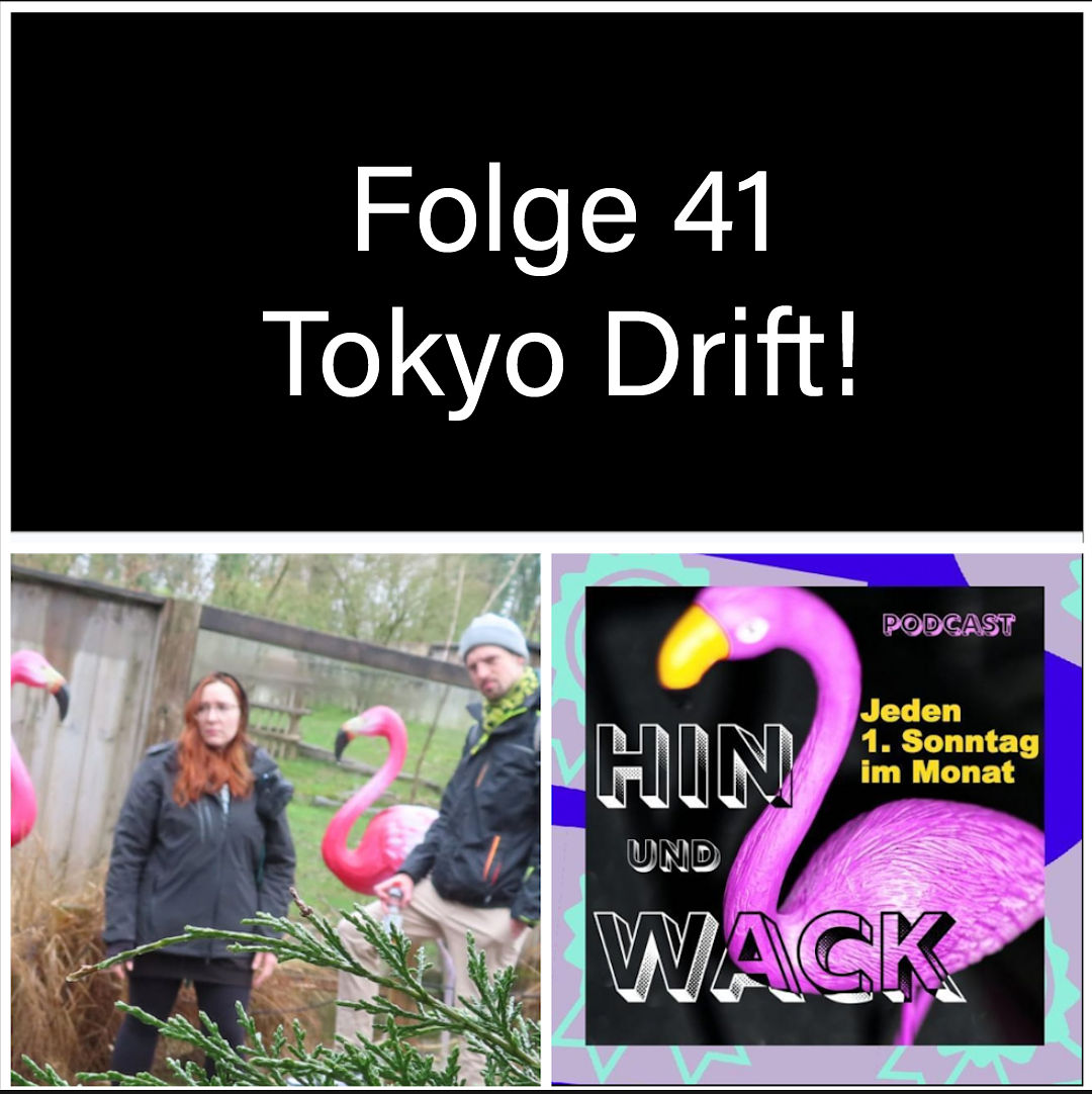 Folge 41 Tokyo Drift!
