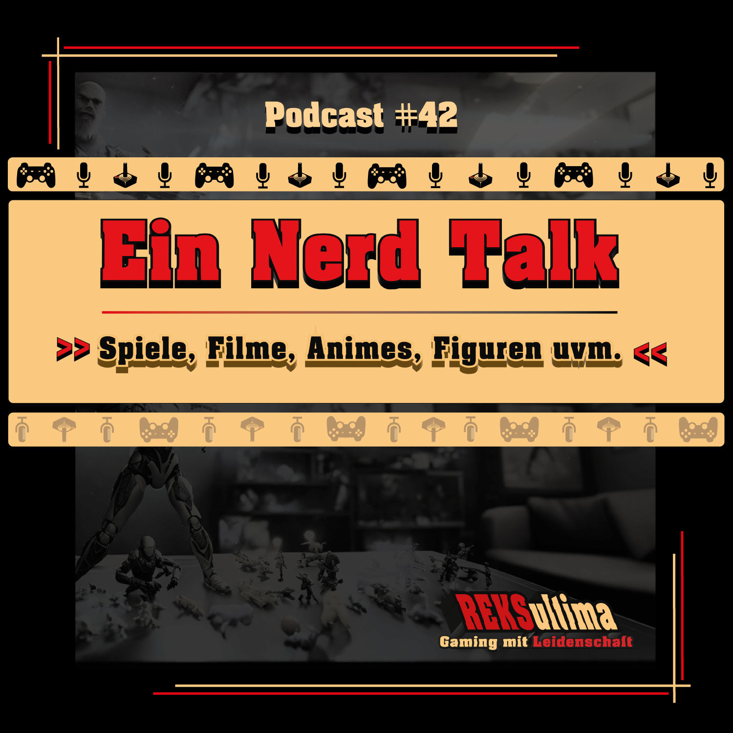 Folge 42 - Nerdtalk über Spiele, Anime, Serien, Filme und Spielzeug