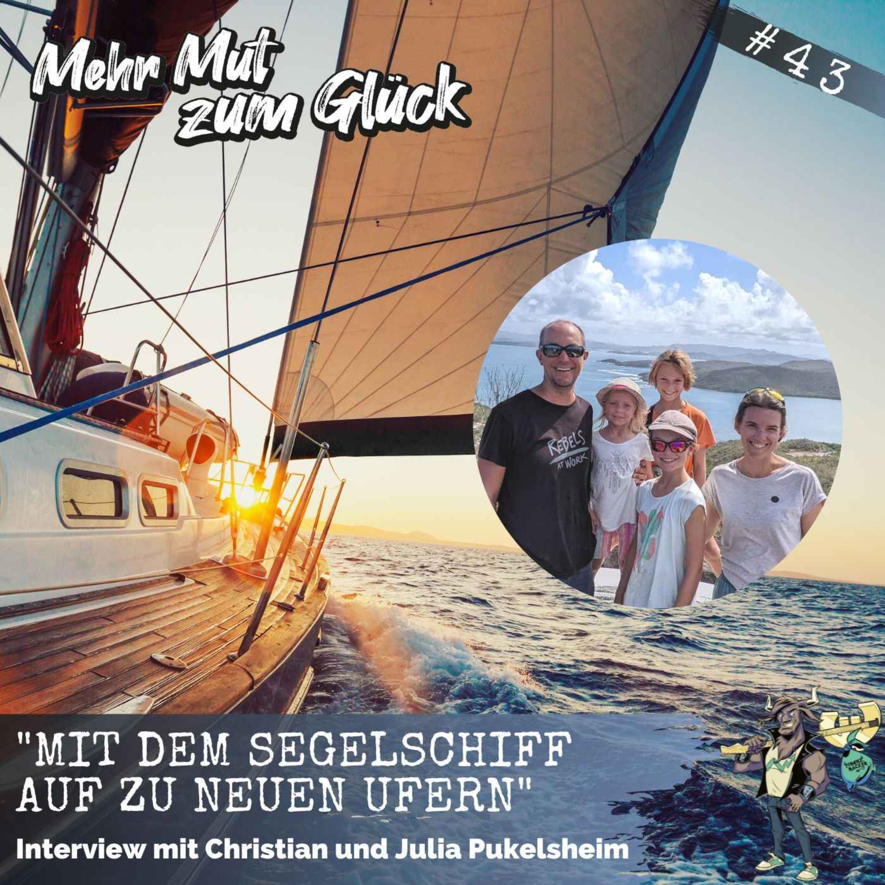 Folge 43: "Mit dem Segelschiff auf zu neuen Ufern" - Interview mit Christian und Julia Pukelsheim