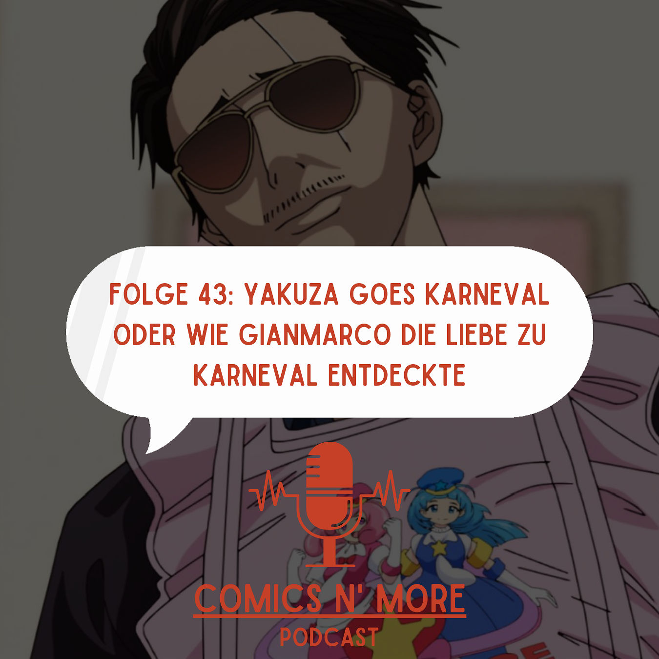 Folge 43: Yakuza goes Karneval oder wie Gianmarco die liebe zu Karneval entdeckte