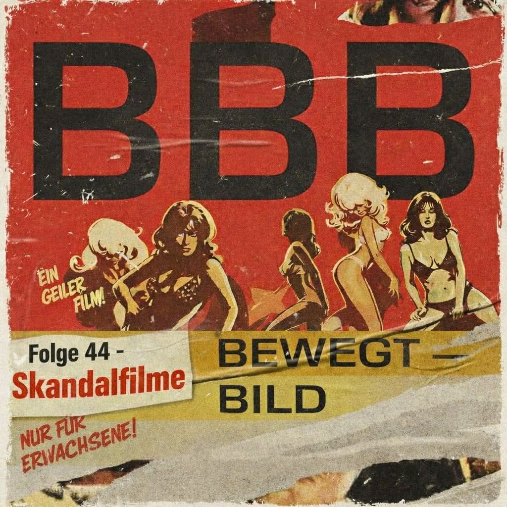 Bewegtbildbastarde - Episode 44 / Skandalfilme: Gewalt, nackte Haut und Religionskritik