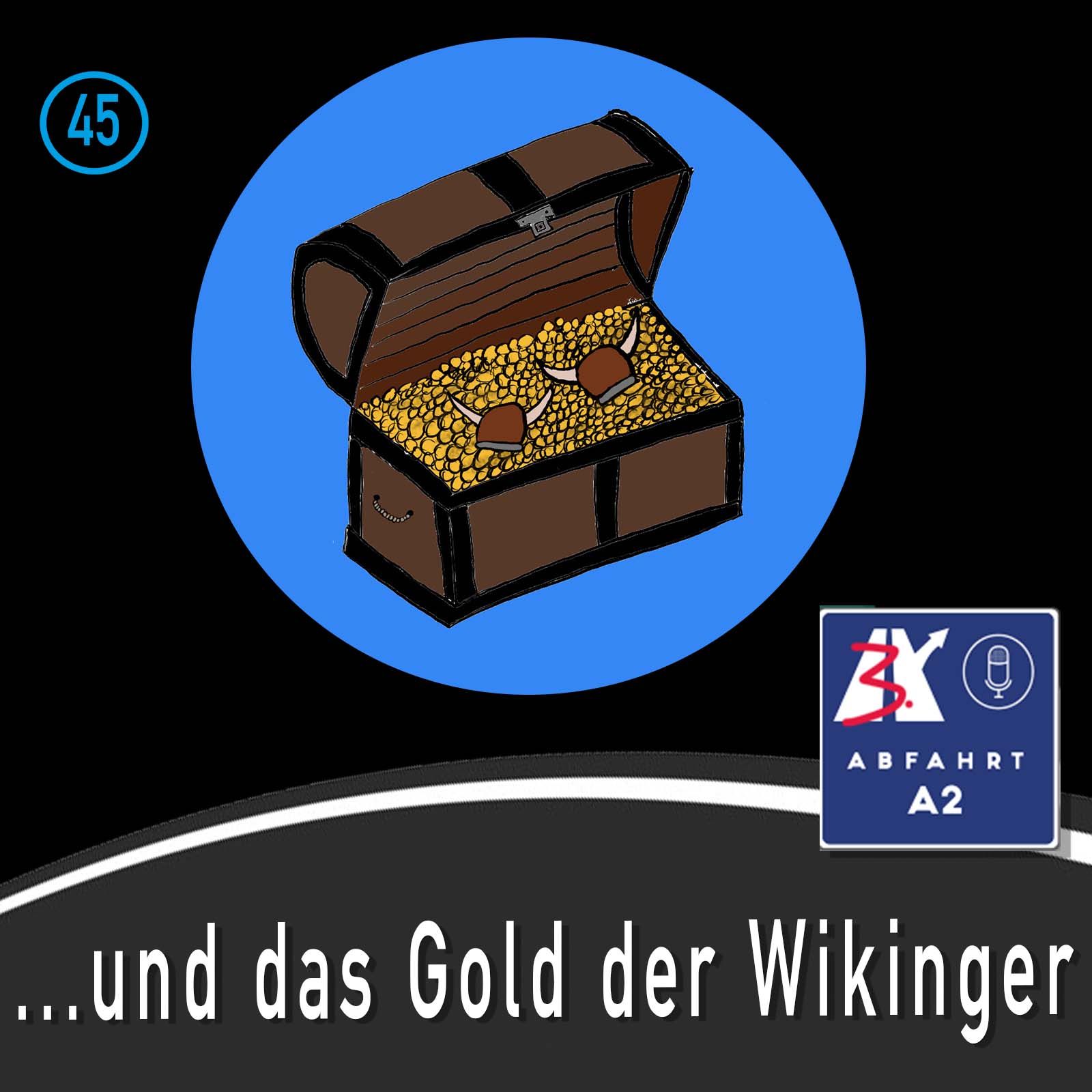 Folge 45 - Abfahrt A2 und das Gold der Wikinger