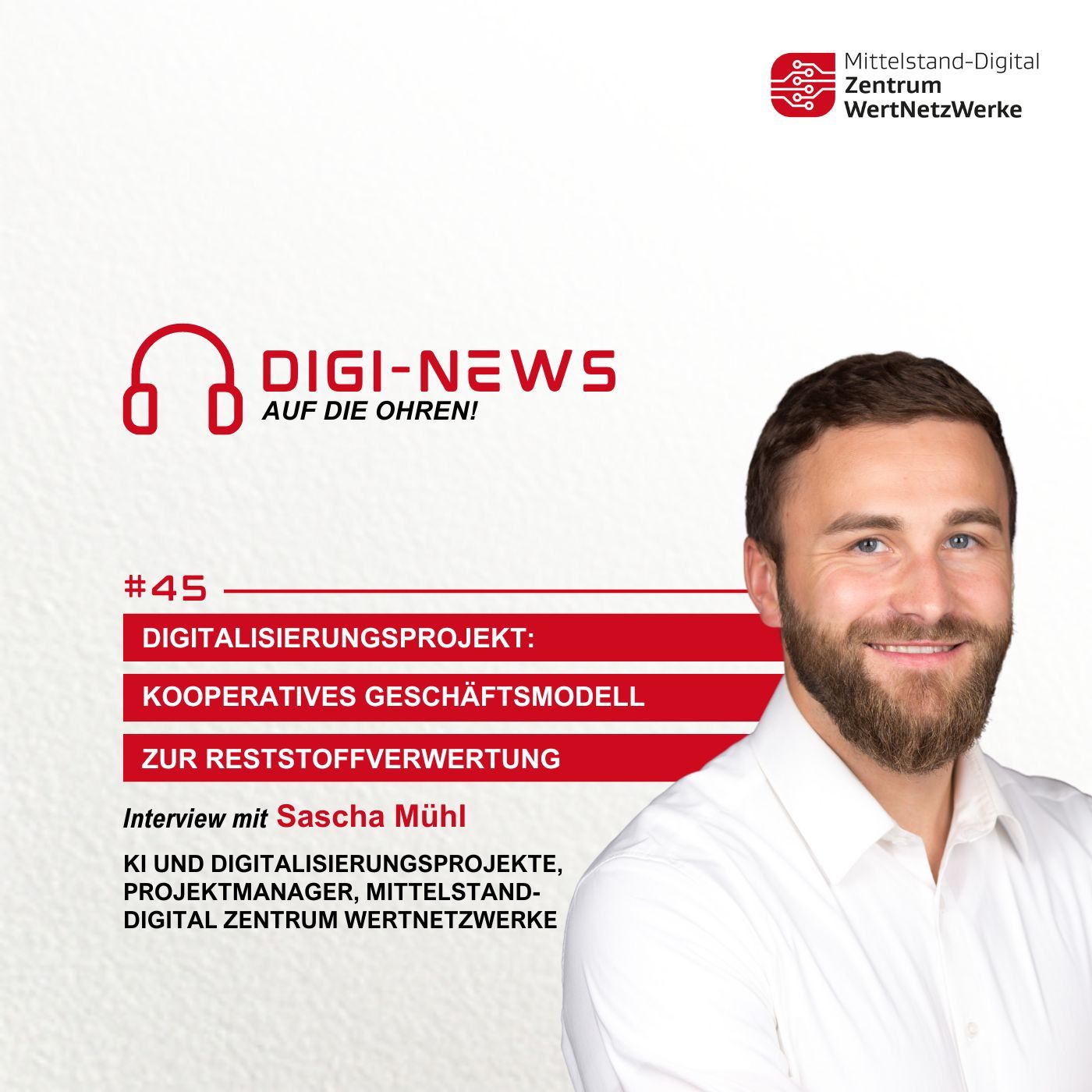 Folge 45 - Digitalisierungsprojekt: kooperatives Geschäftsmodell zur Reststoffverwertung