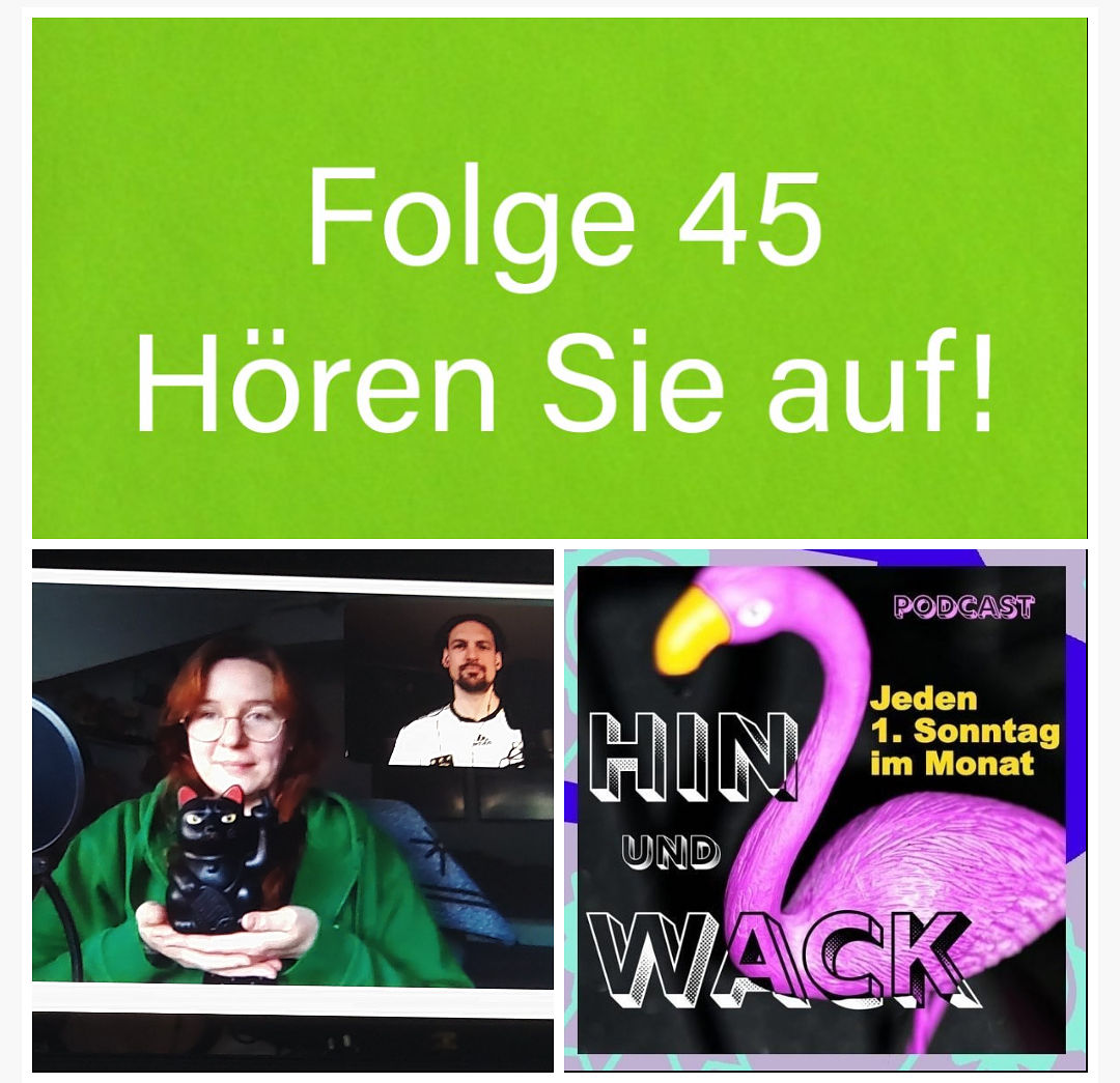 Folge 45 Hören Sie auf!