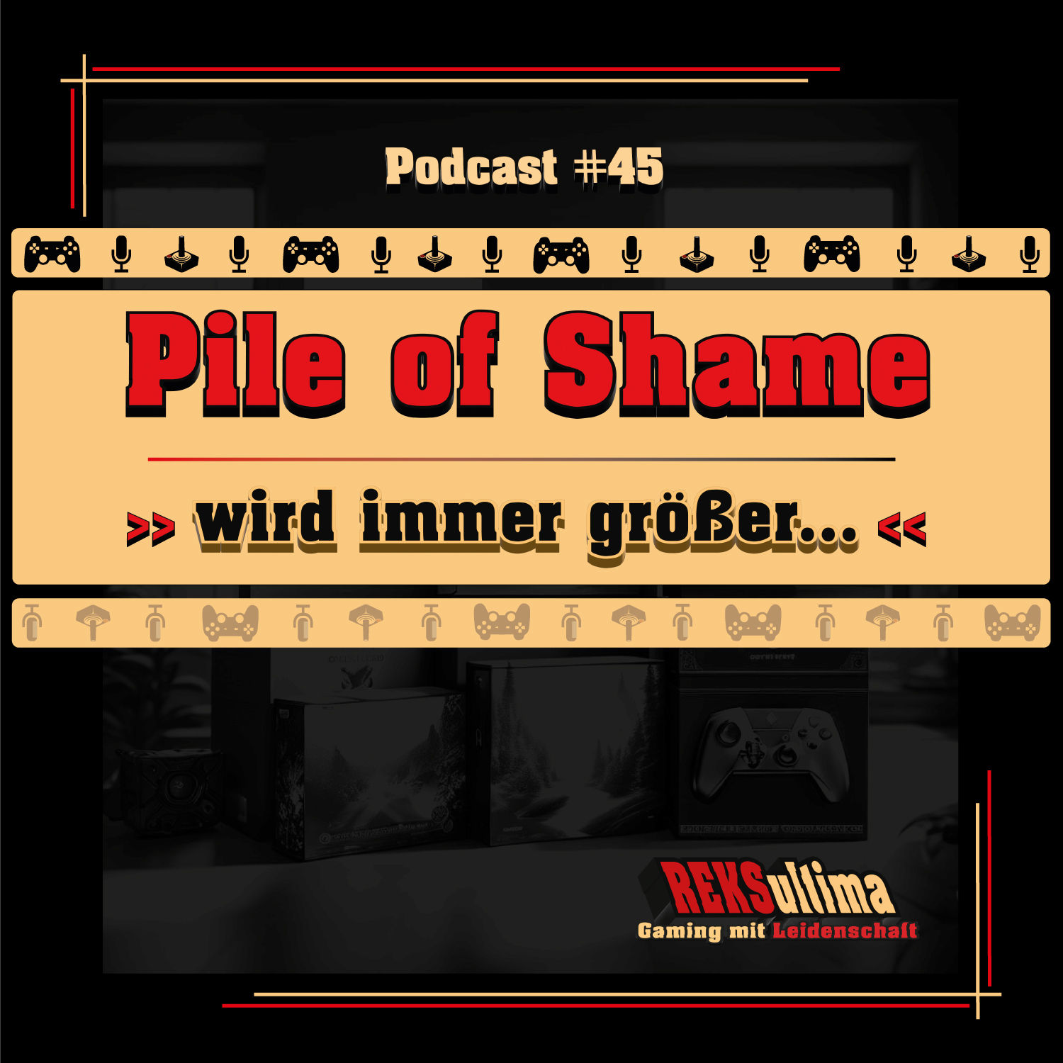 Folge 45 - Pile of Shame wird immer größer...