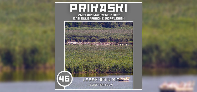 Folge 46: Leben am Limit – Dorftratsch