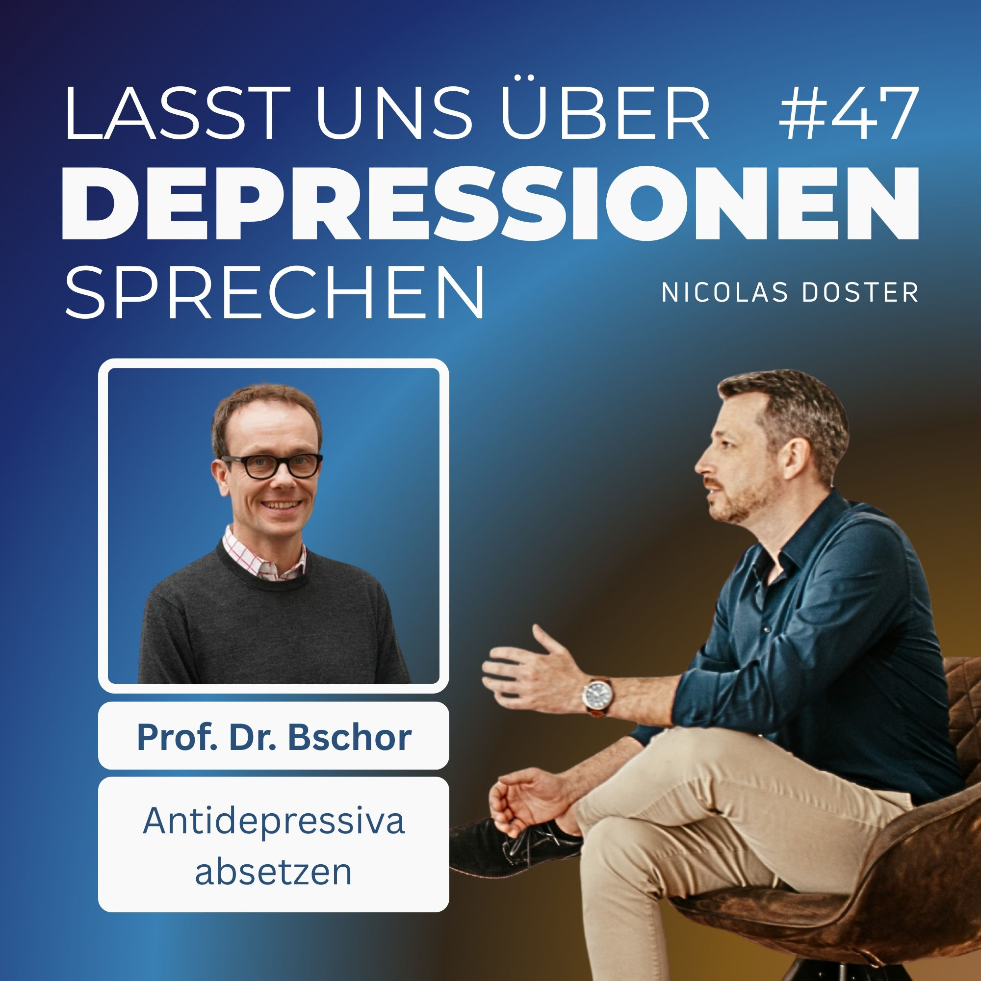 Folge 47 - Antidepressiva absetzen - Interview mit dem Experten