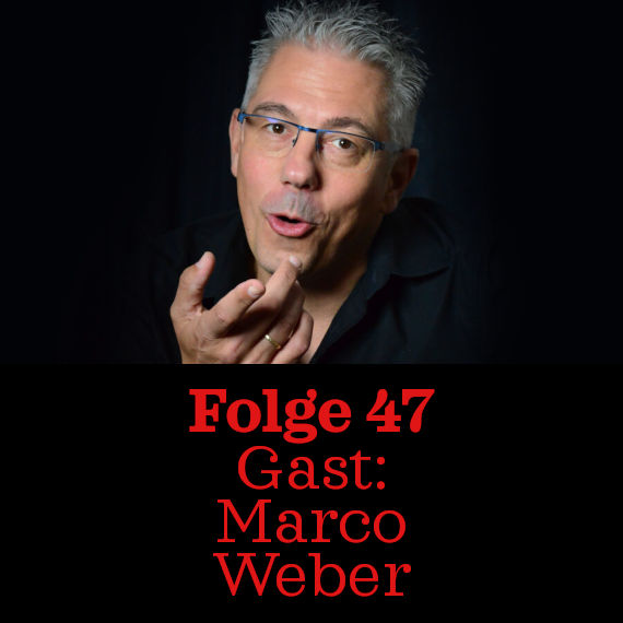 Folge 47: Marco Weber