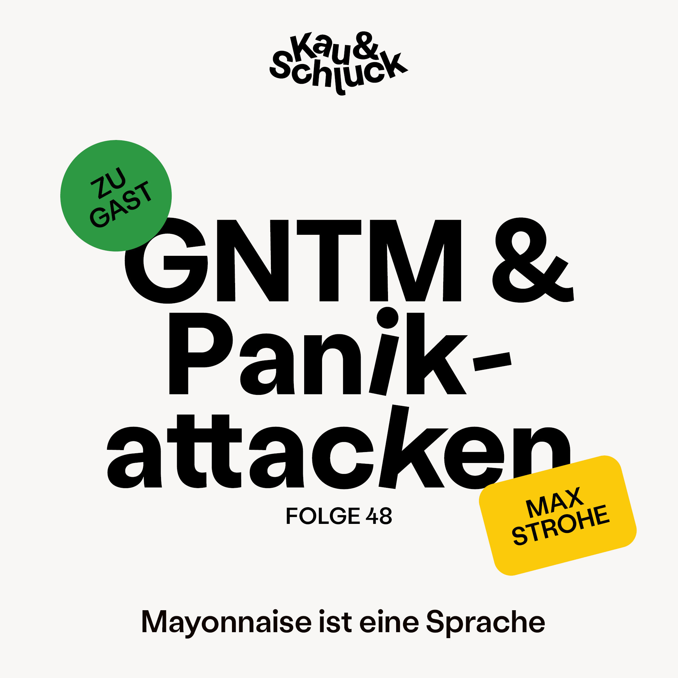 Folge # 48 - GNTM & Panikattacken // Gast: Max Strohe