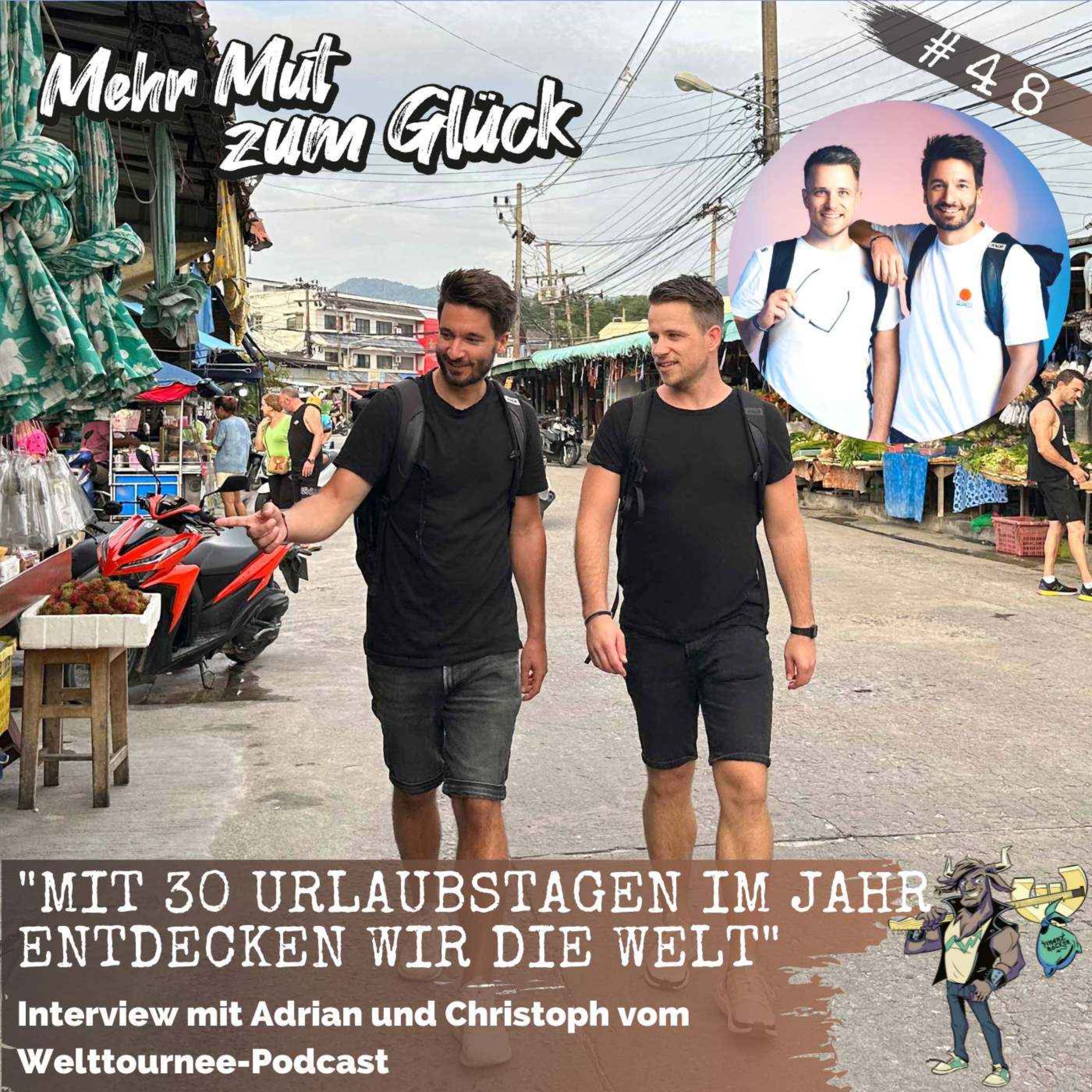 "Mit 30 Urlaubstagen im Jahr entdecken wir die Welt" - Interview mit Adrian und Christoph vom Welttournee-Podcast