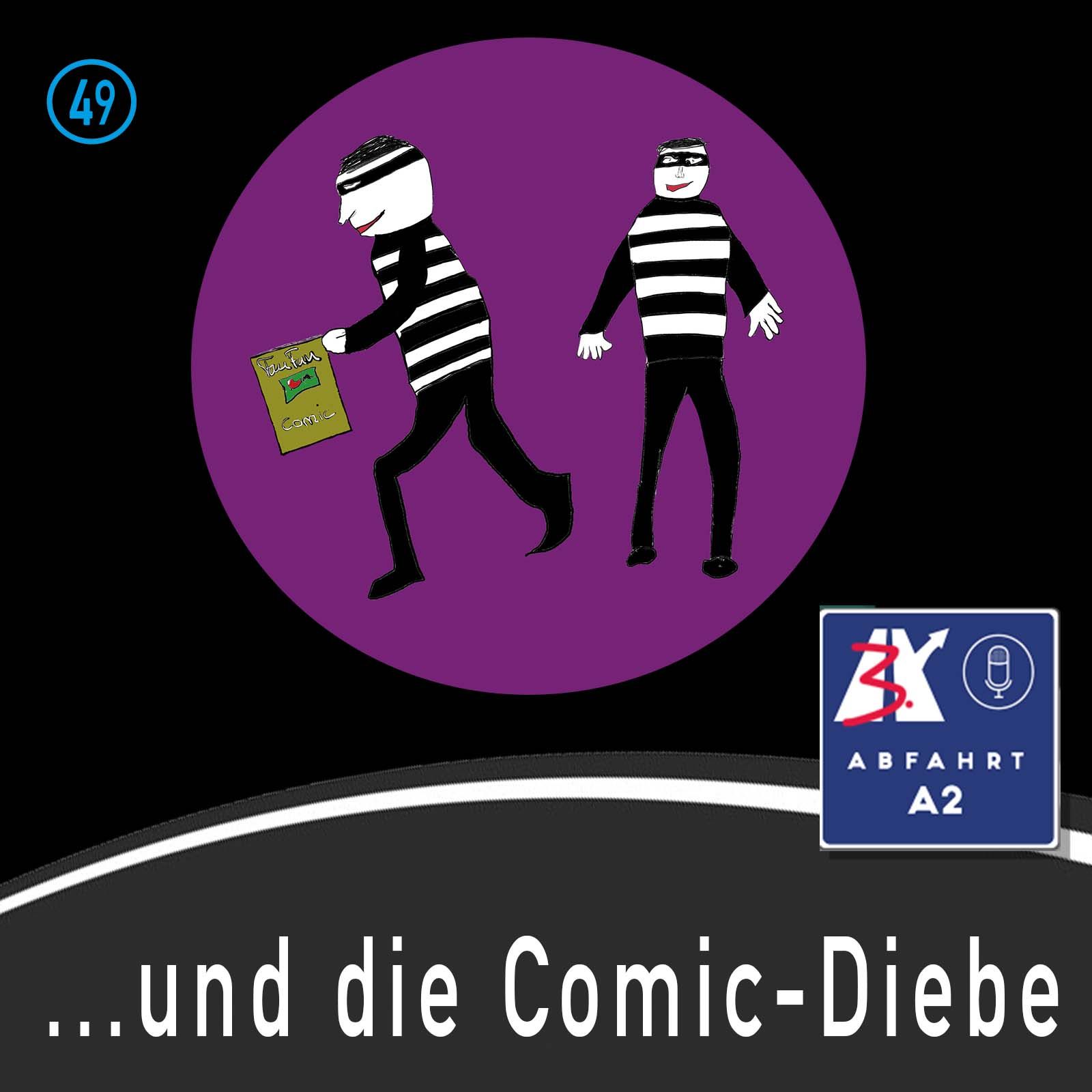 Folge 49 - Abfahrt A2 und die Comic Diebe