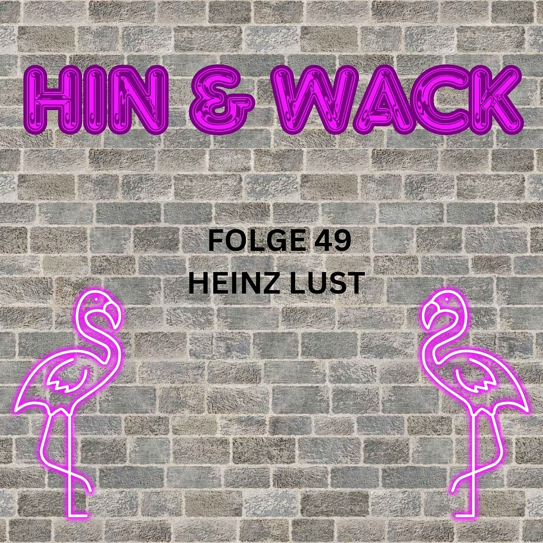 Folge 49 Heinz Lust