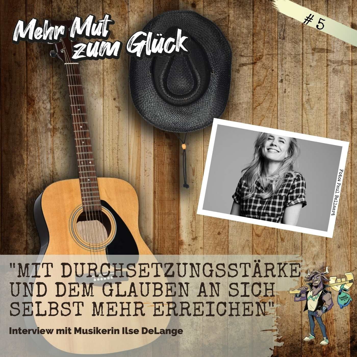 Folge 5: "Mit Durchsetzungsstärke und dem Glauben an sich selbst mehr erreichen" - Interview mit Musikerin Ilse DeLange