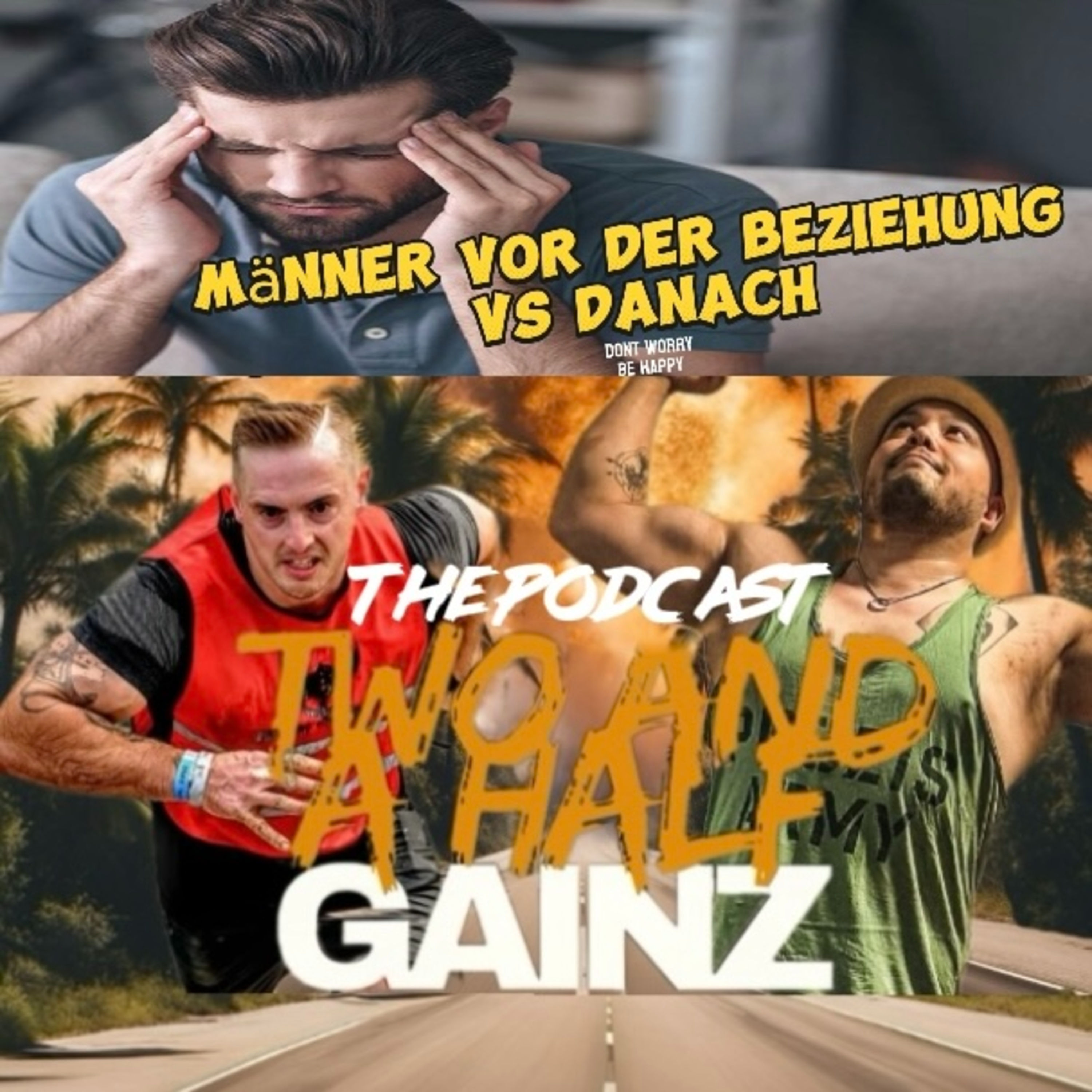 #Folge 50 Männer vor der Beziehung VS Danach