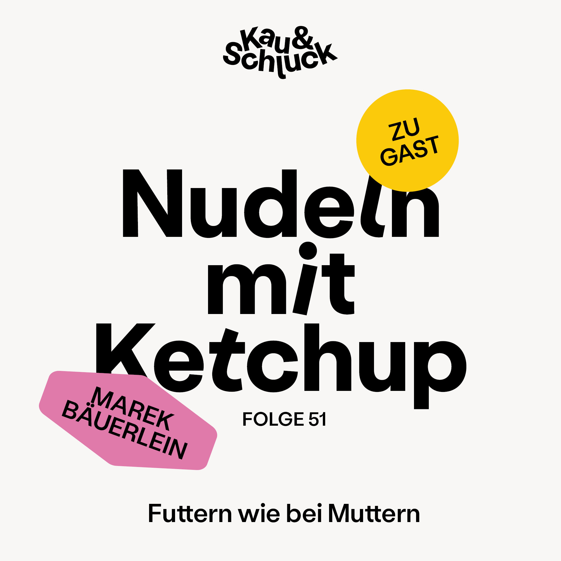 Folge #51 - Nudeln mit Ketchup // Gast: Marek Bäuerlein