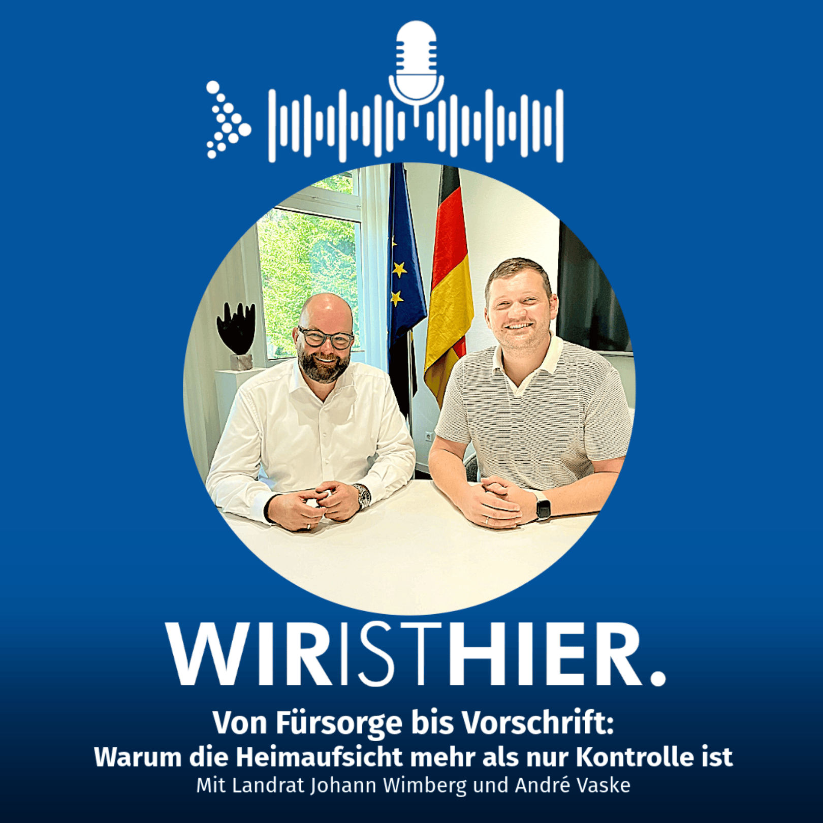 Folge 51: Von Fürsorge bis Vorschrift - Warum die Heimaufsicht mehr als nur Kontrolle ist