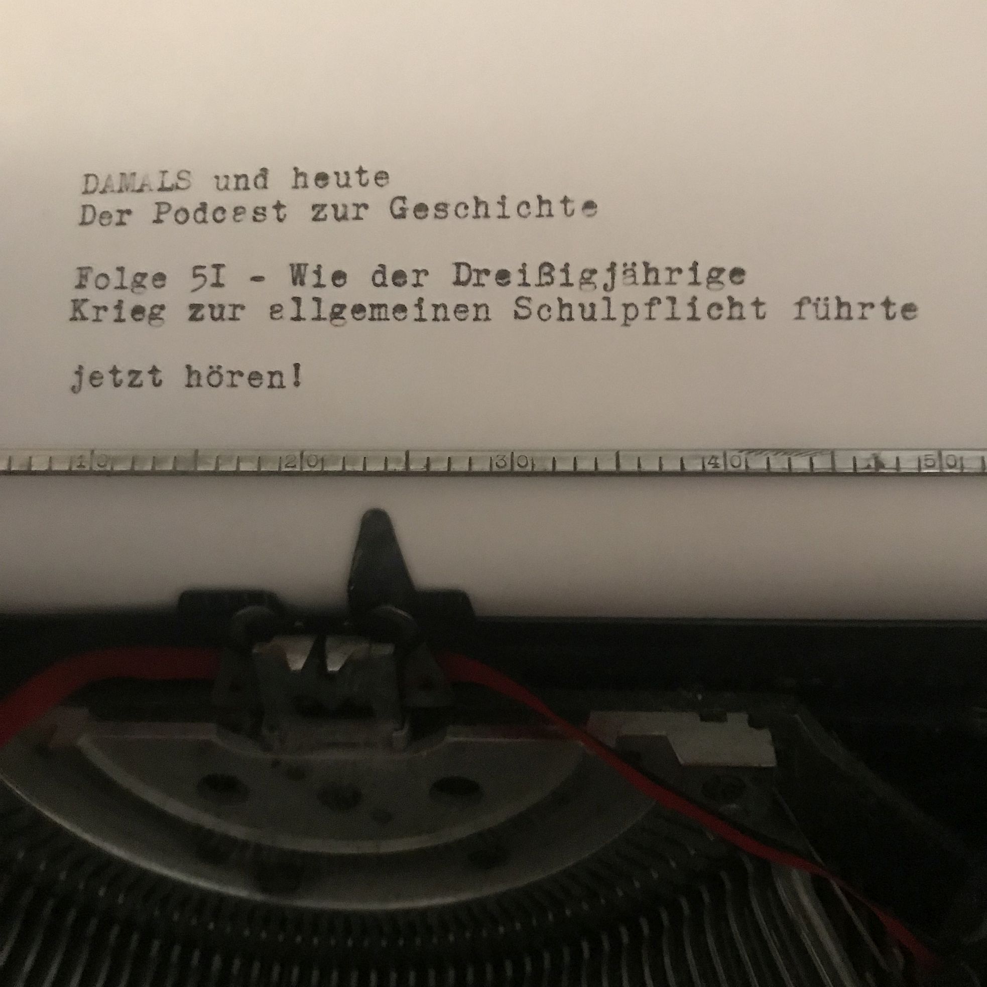 Folge 51 - Wie der Dreißigjährige Krieg zur allgemeinen Schulpflicht führte