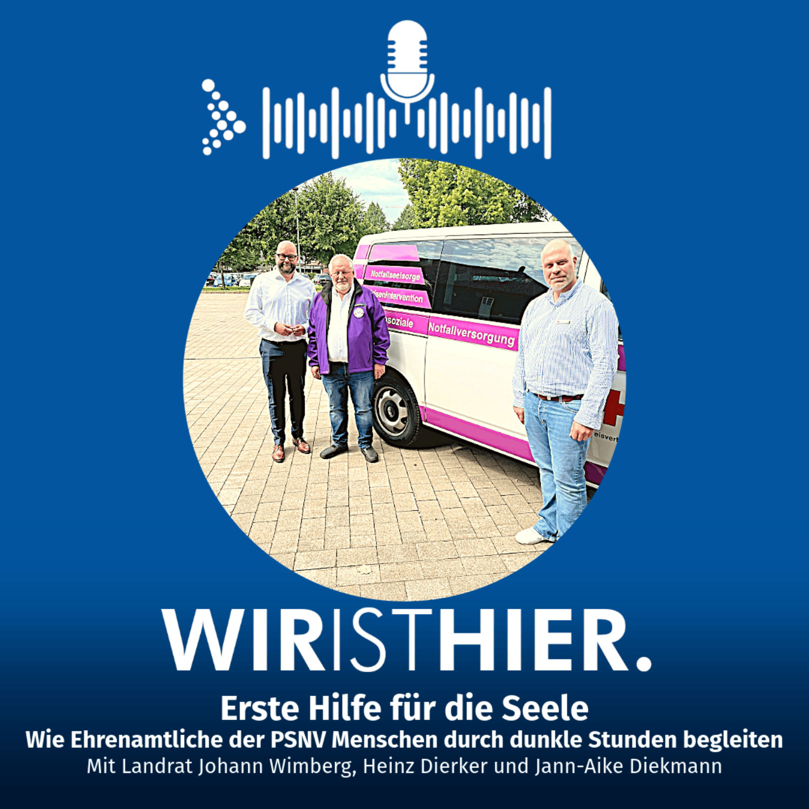 Folge 52: Erste Hilfe für die Seele - Wie Ehrenamtliche der PSNV Menschen durch dunkle Stunden begleiten