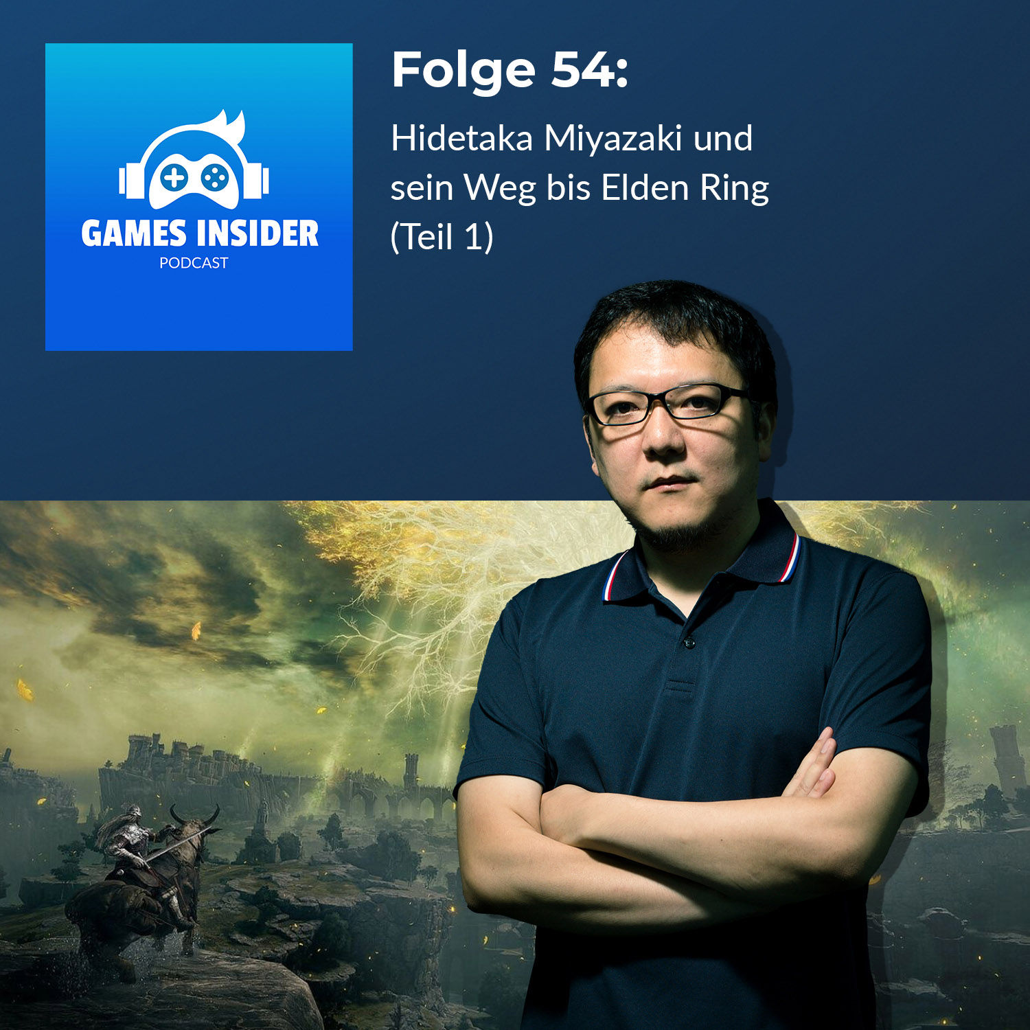 Folge 54: Hidetaka Miyazaki und sein Weg bis Elden Ring (Teil 1)