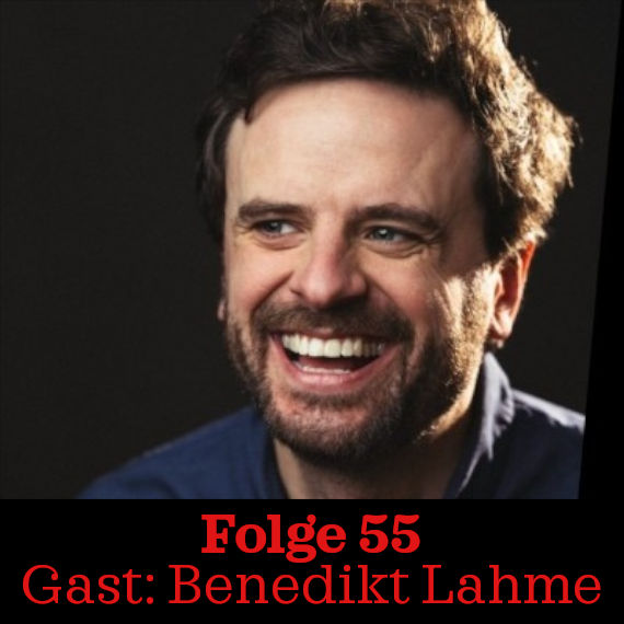 Folge 55: Benedikt Lahme
