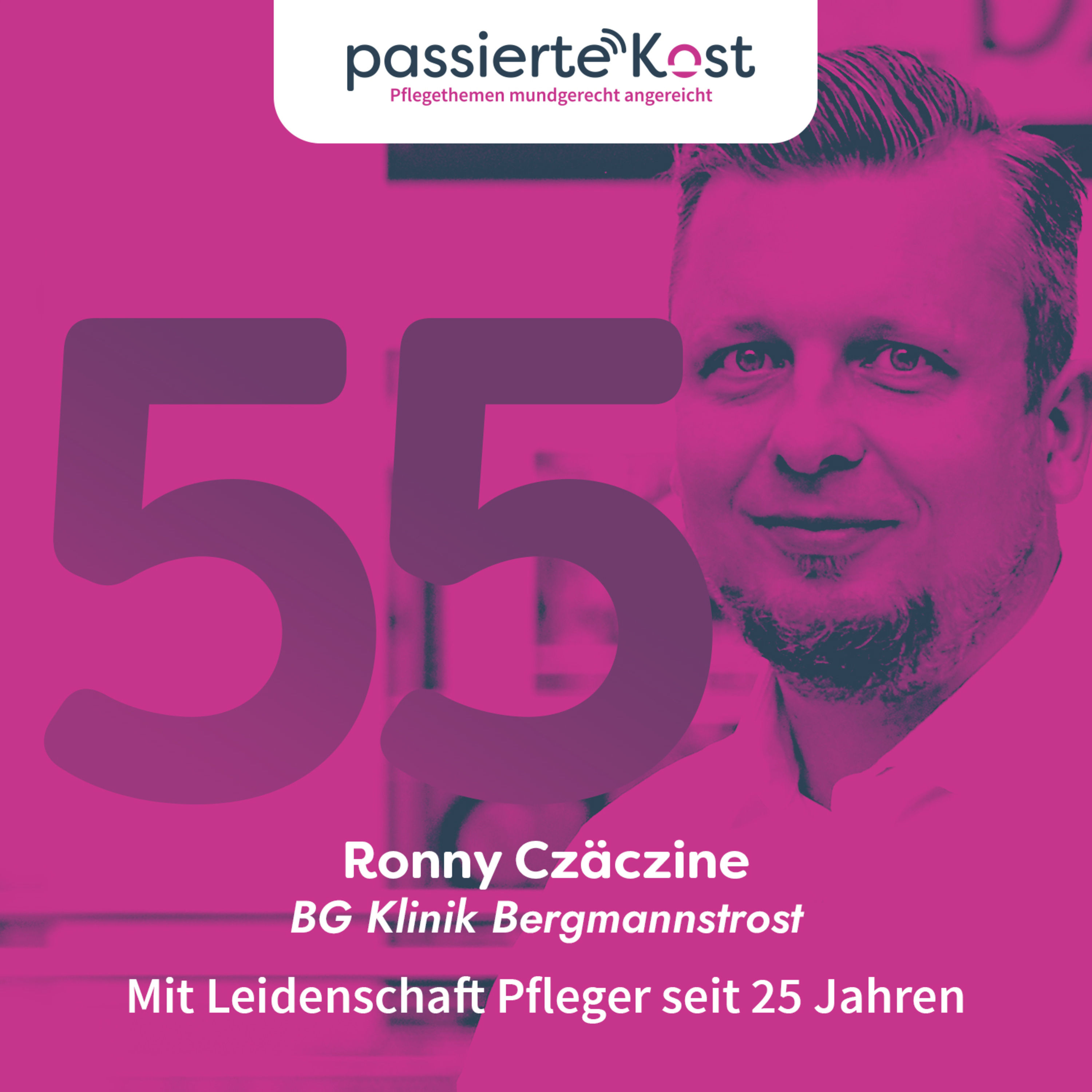 Folge 55: Mit Leidenschaft Pfleger seit 25 Jahren